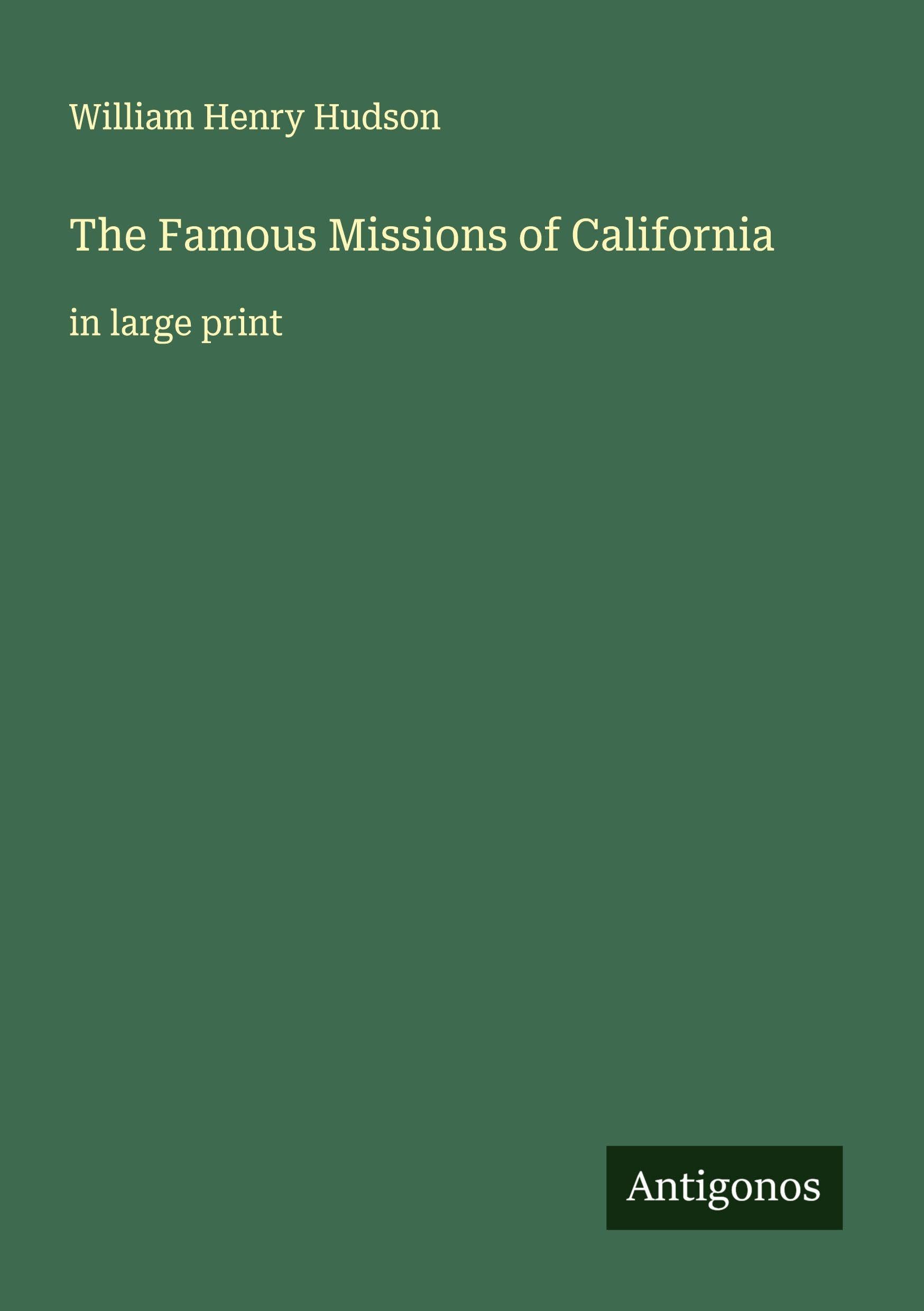 The Famous Missions of California Classics