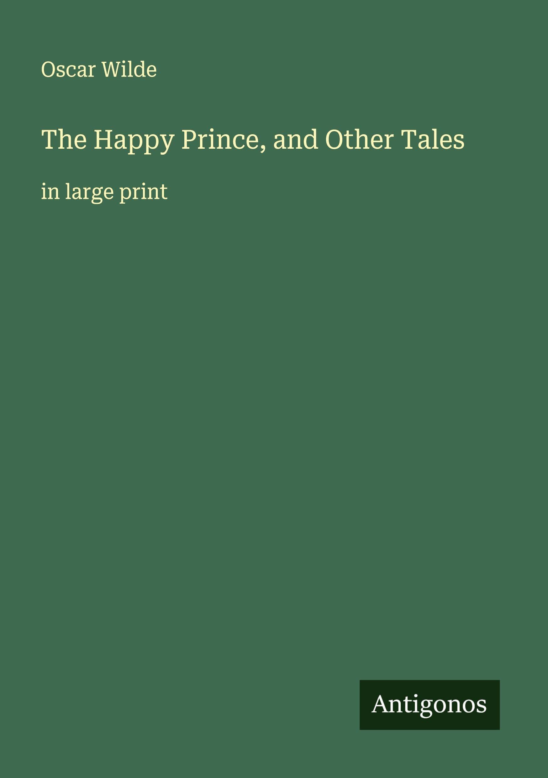 The Happy Prince, and Other Tales Classics