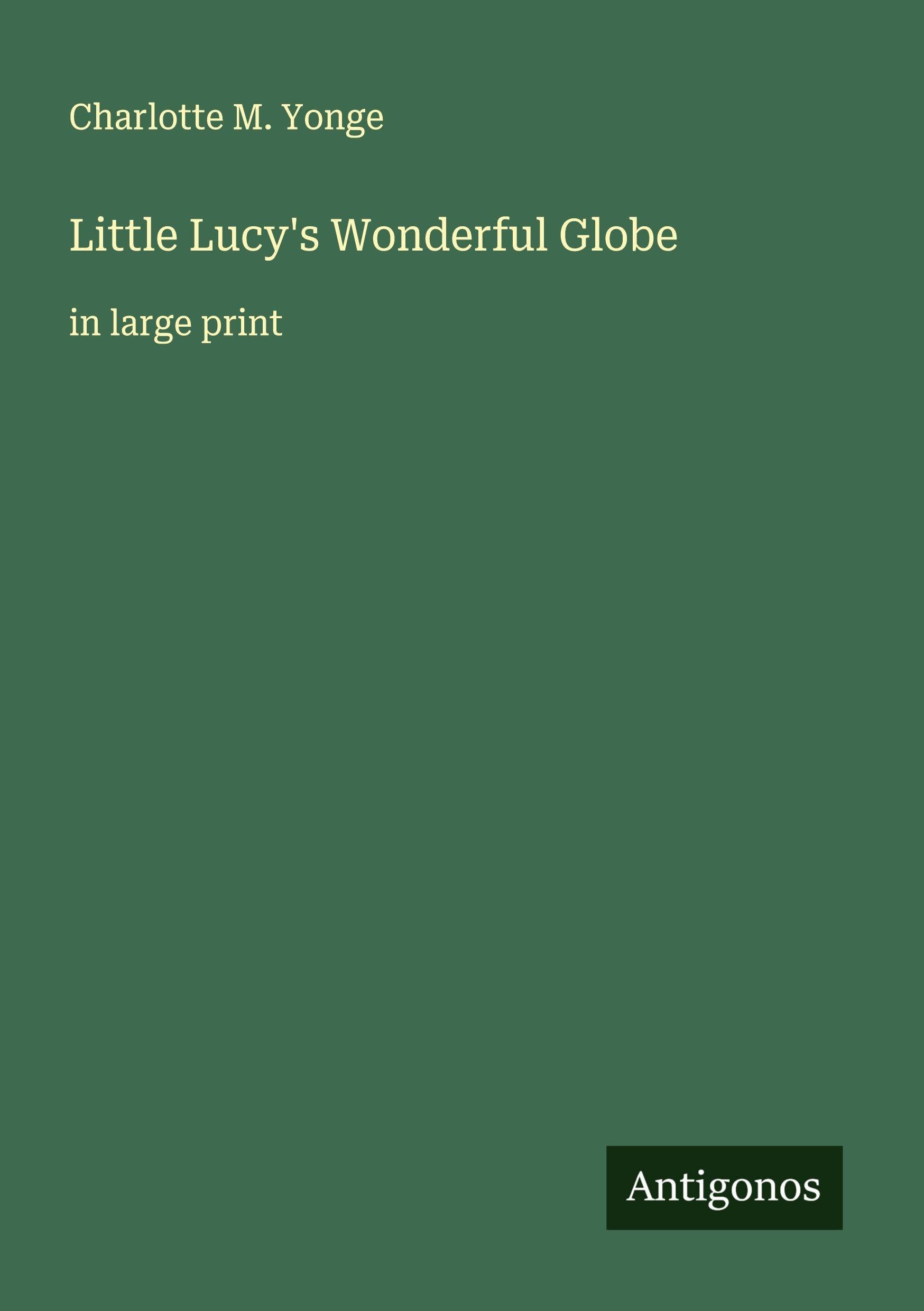 Little Lucy's Wonderful Globe Classics