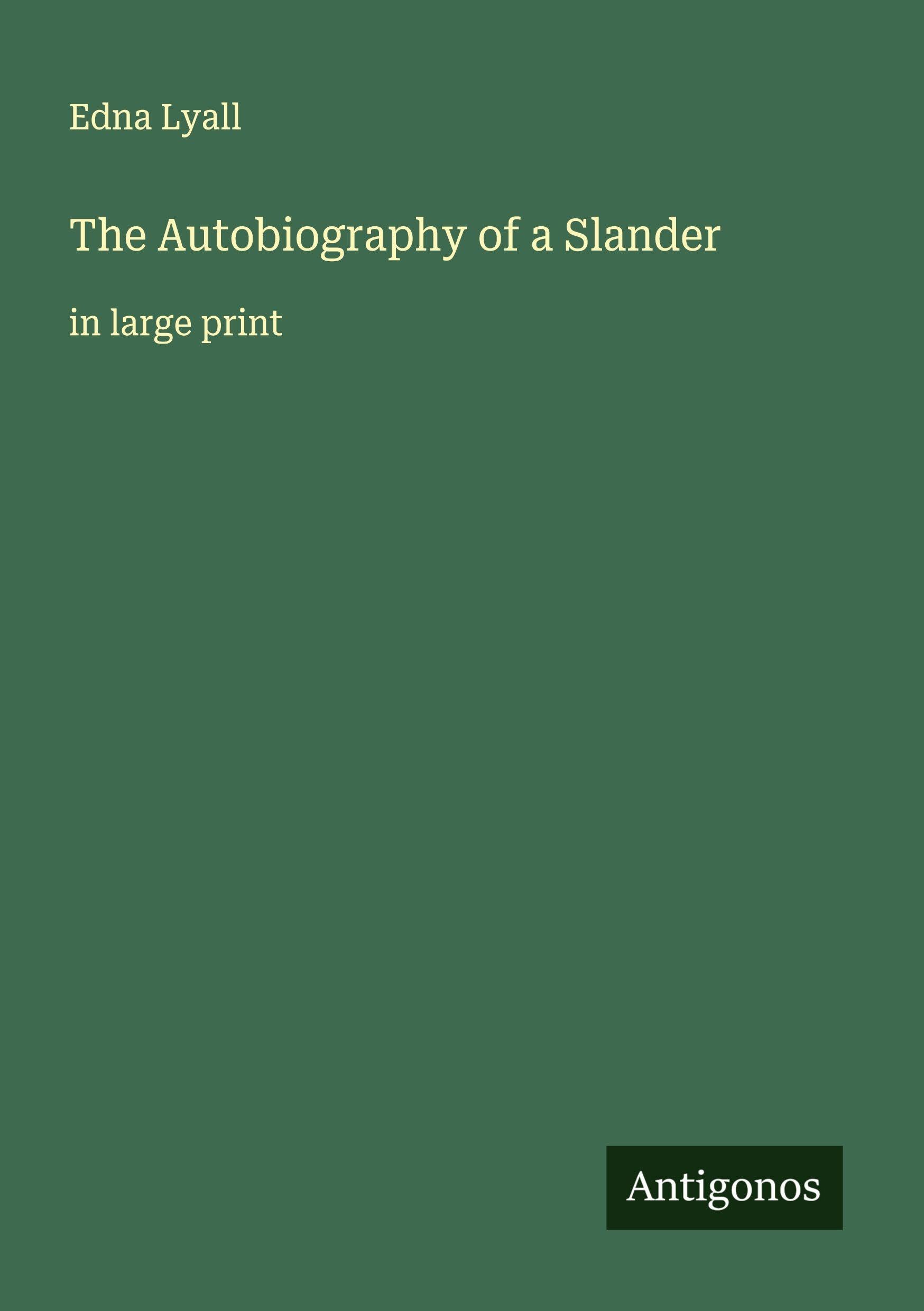 The Autobiography of a Slander Classics