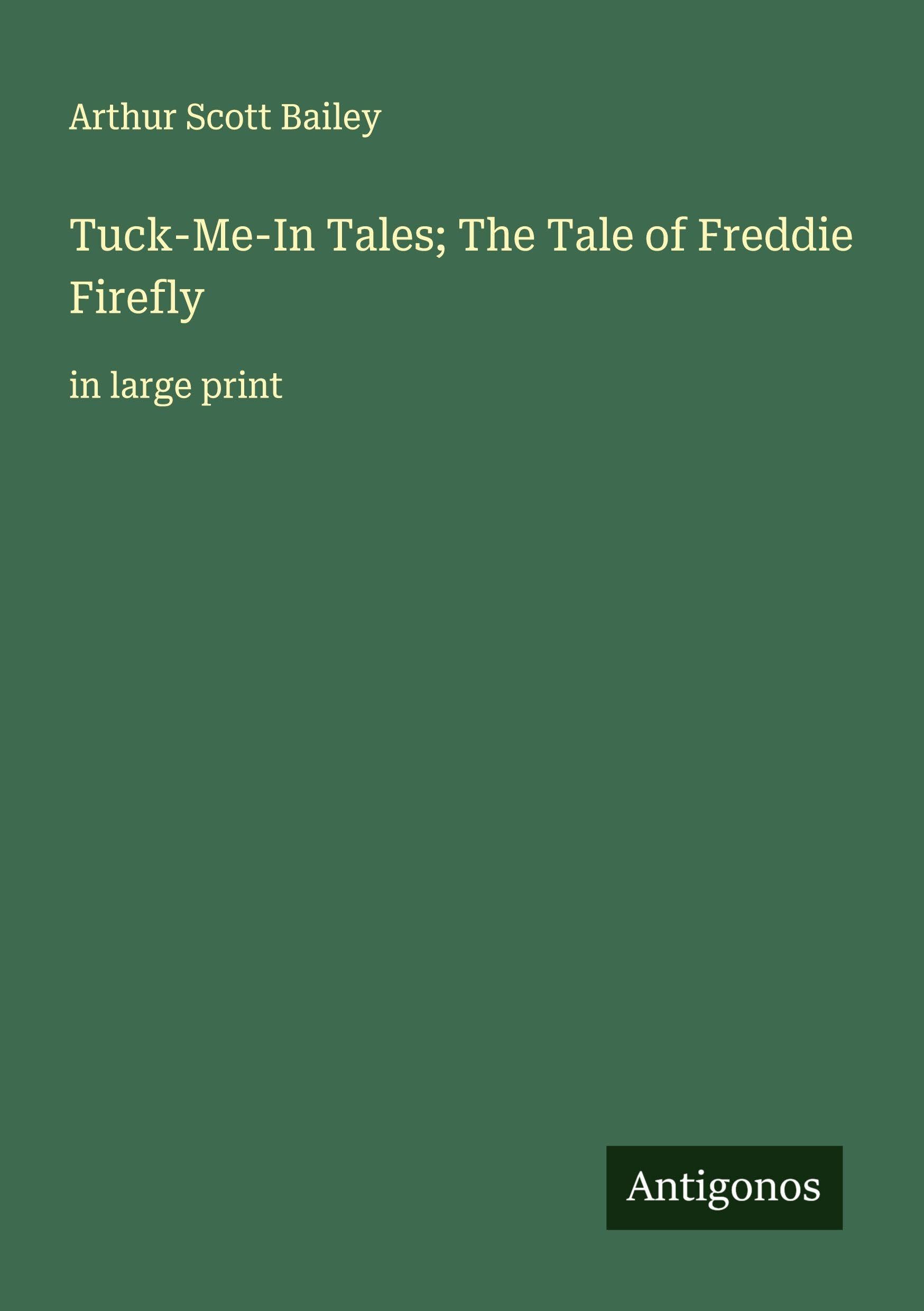 Tuck-Me-In Tales; The Tale of Freddie Firefly Classics