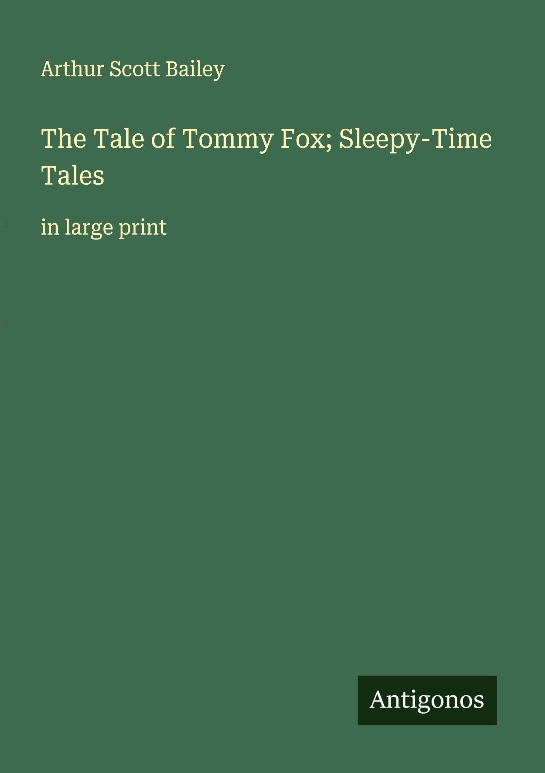 The Tale of Tommy Fox; Sleepy-Time Tales Classics