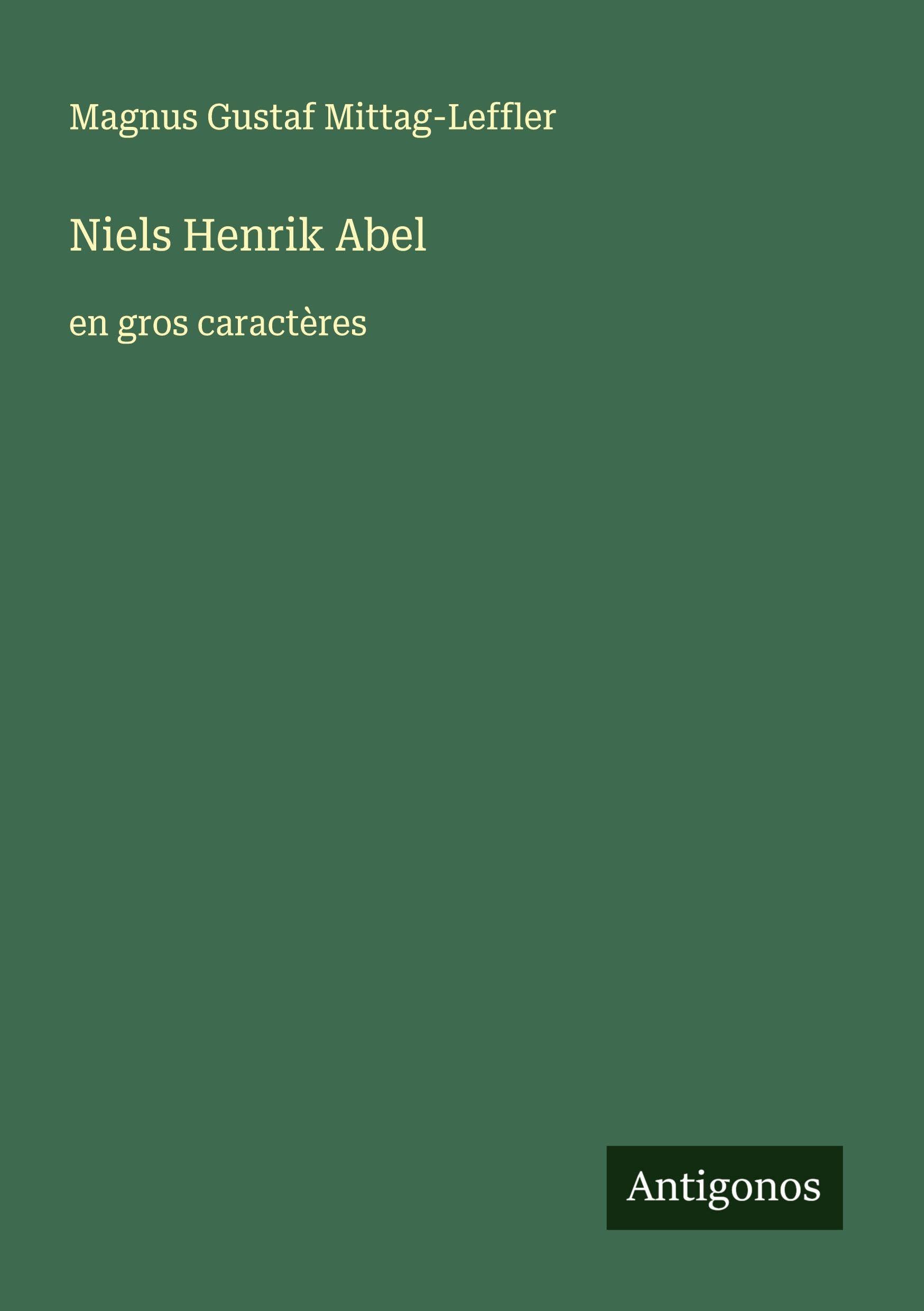 Niels Henrik Abel: en gros caractères Classics
