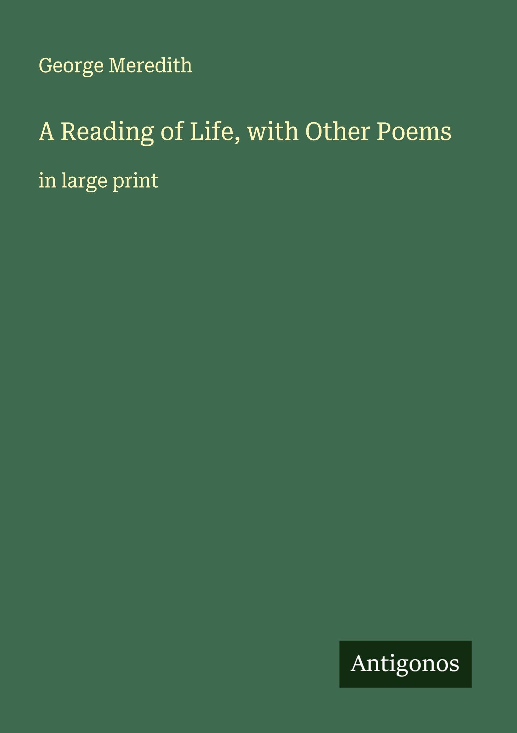 A Reading of Life, with Other Poems Classics