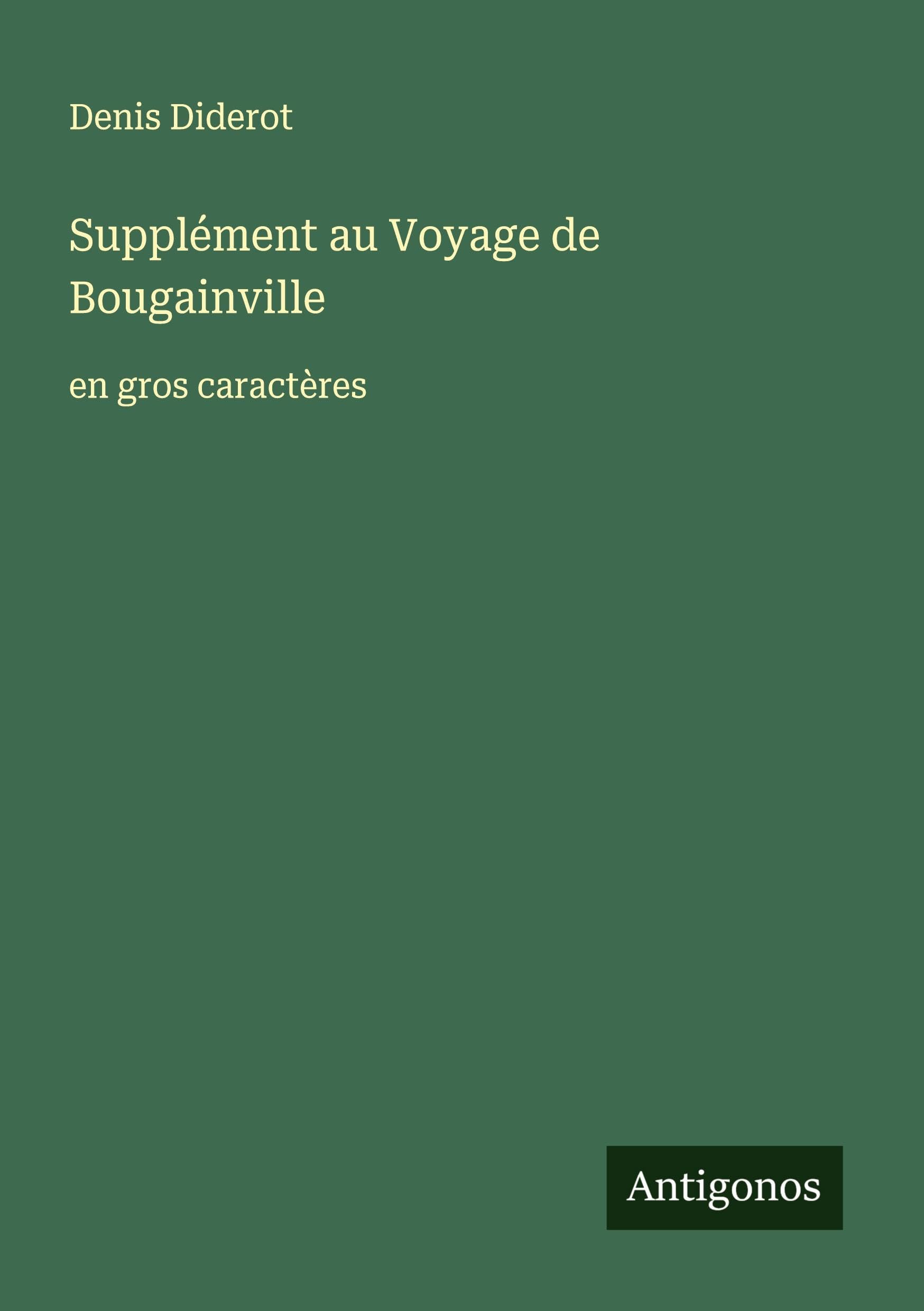 Supplément au Voyage de Bougainville: en gros caractères Classics