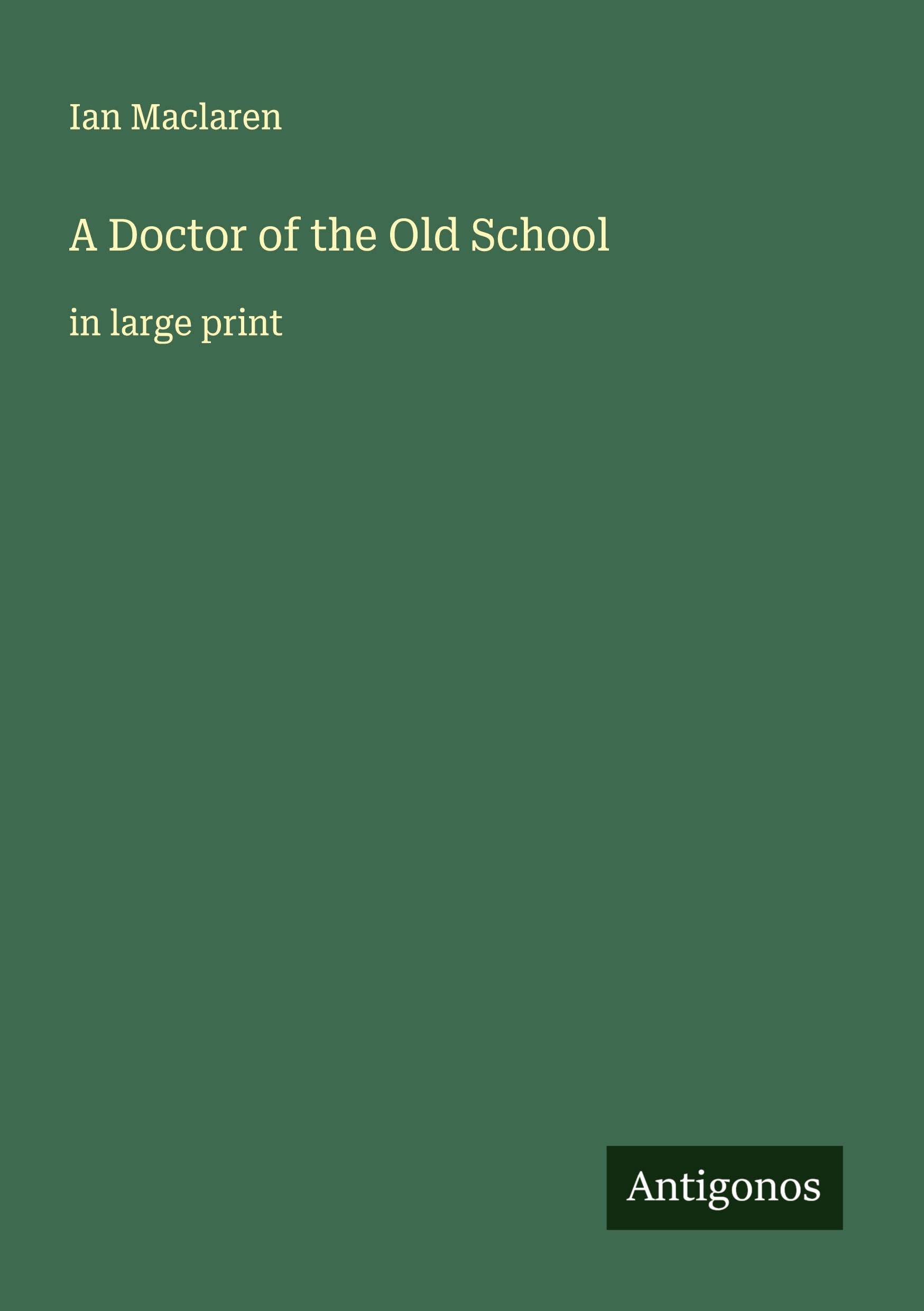 A Doctor of the Old School Classics