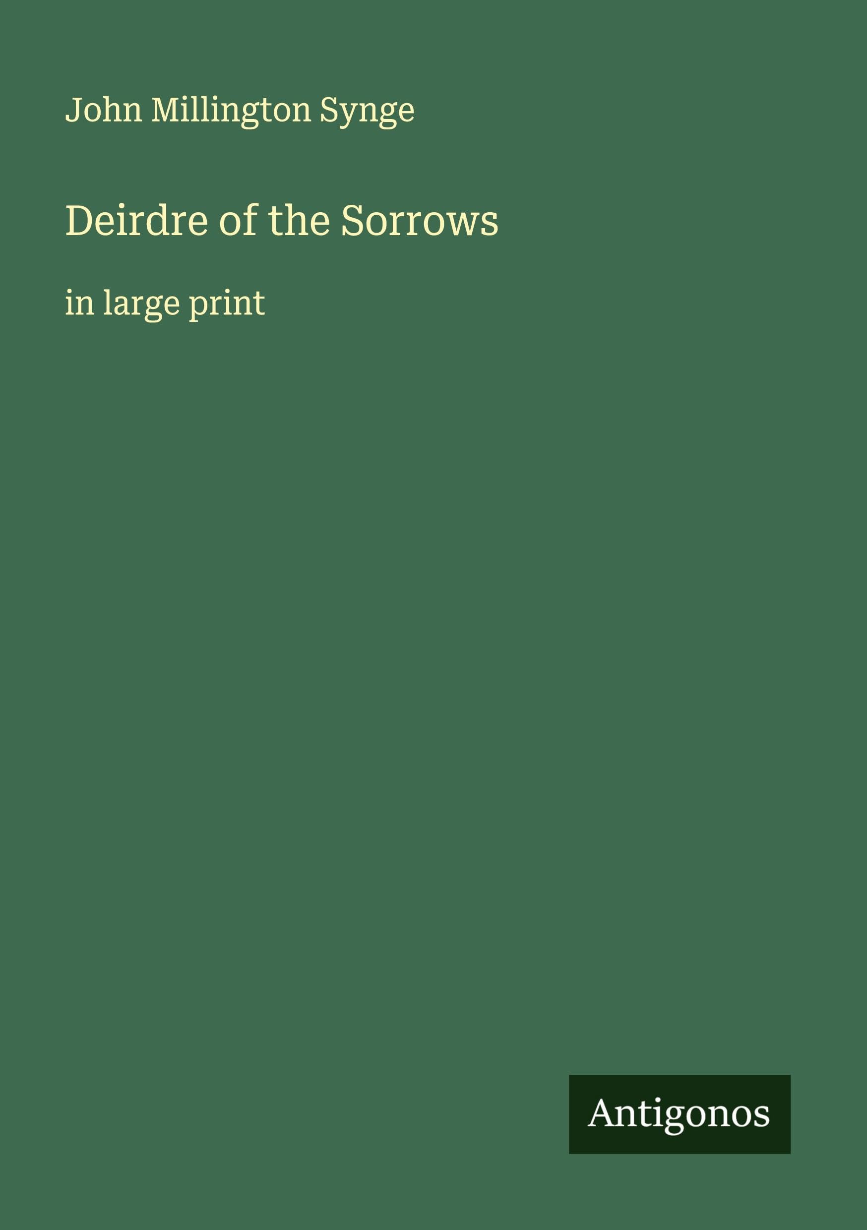 Deirdre of the Sorrows Classics