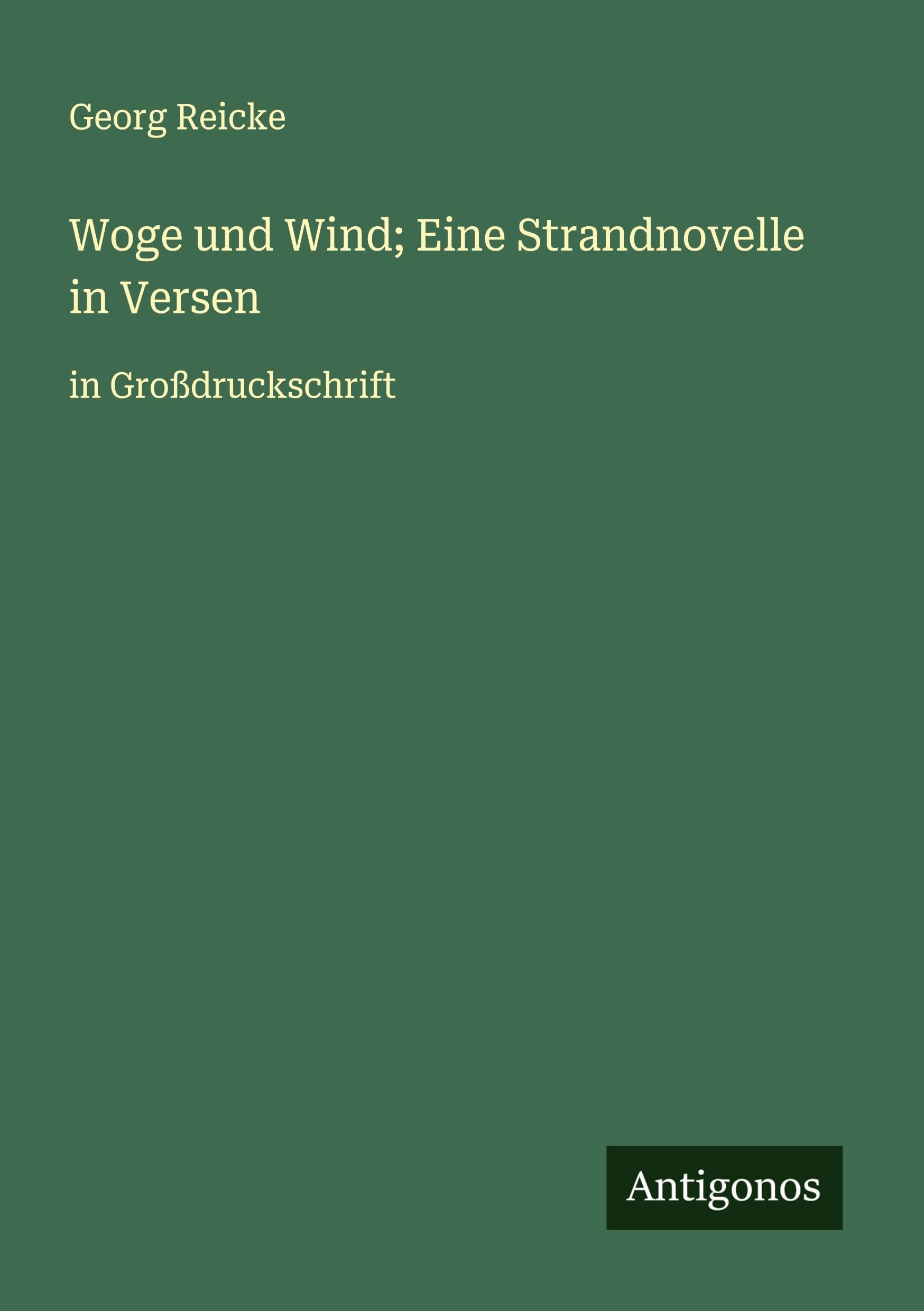 Woge und Wind; Eine Strandnovelle in Versen Classics