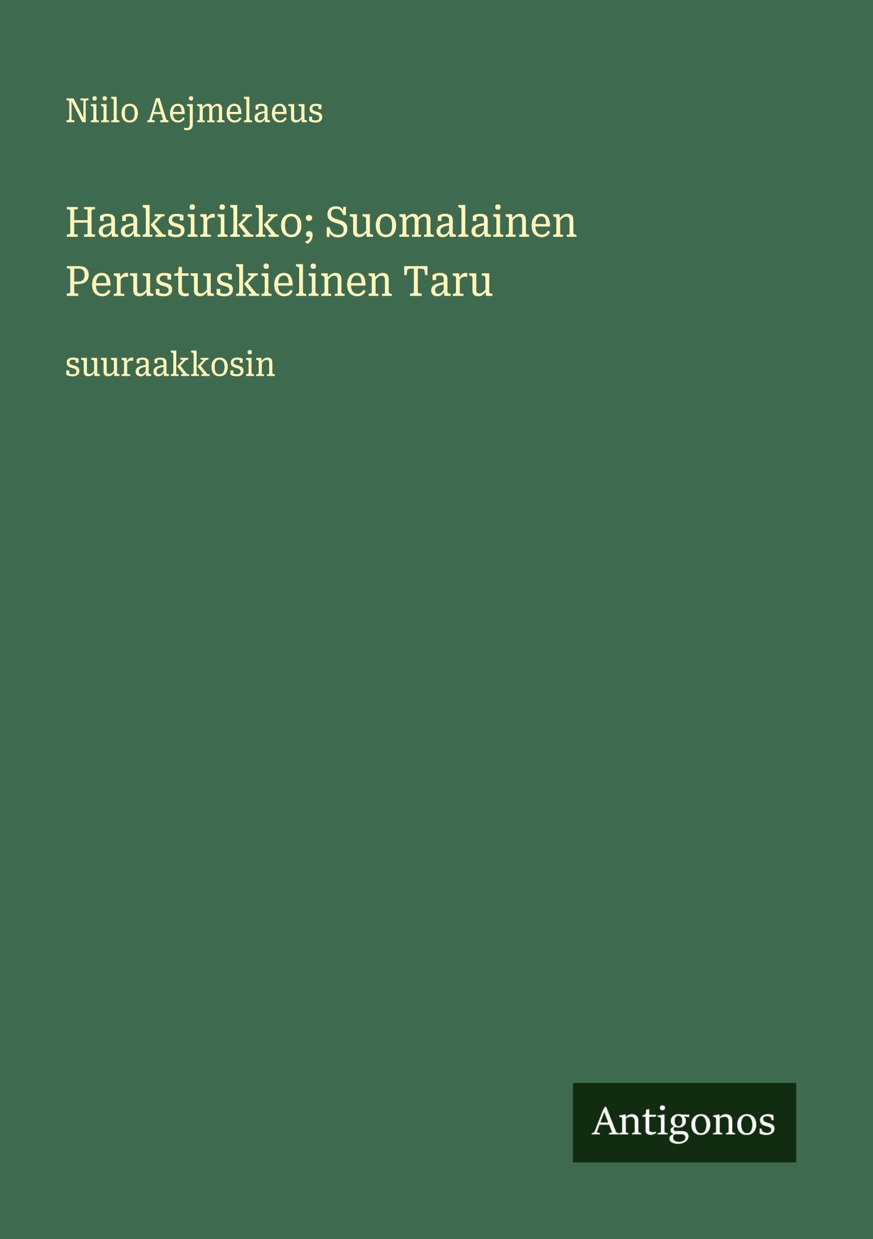Haaksirikko; Suomalainen Perustuskielinen Taru Classics