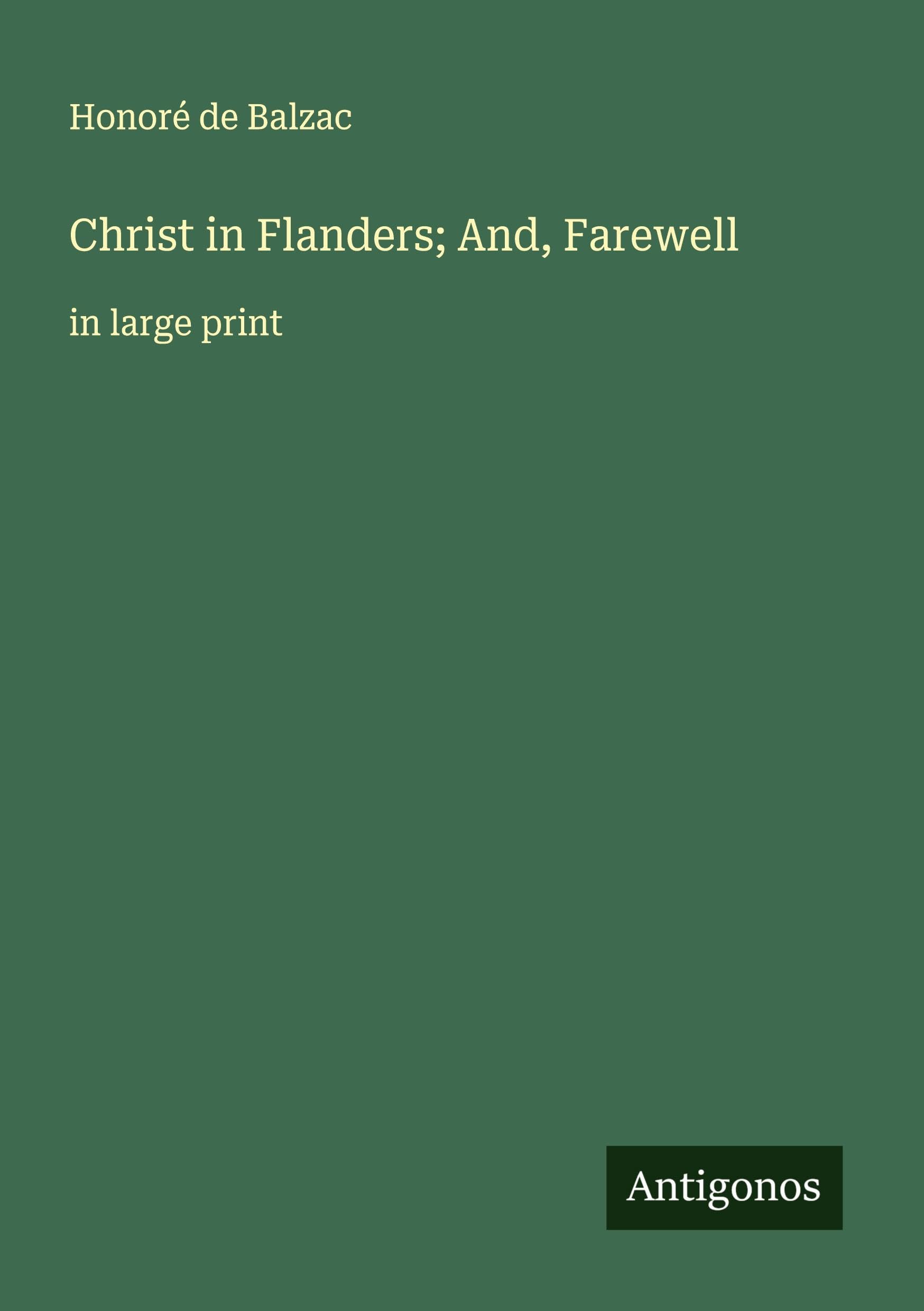 Christ in Flanders; And, Farewell Classics