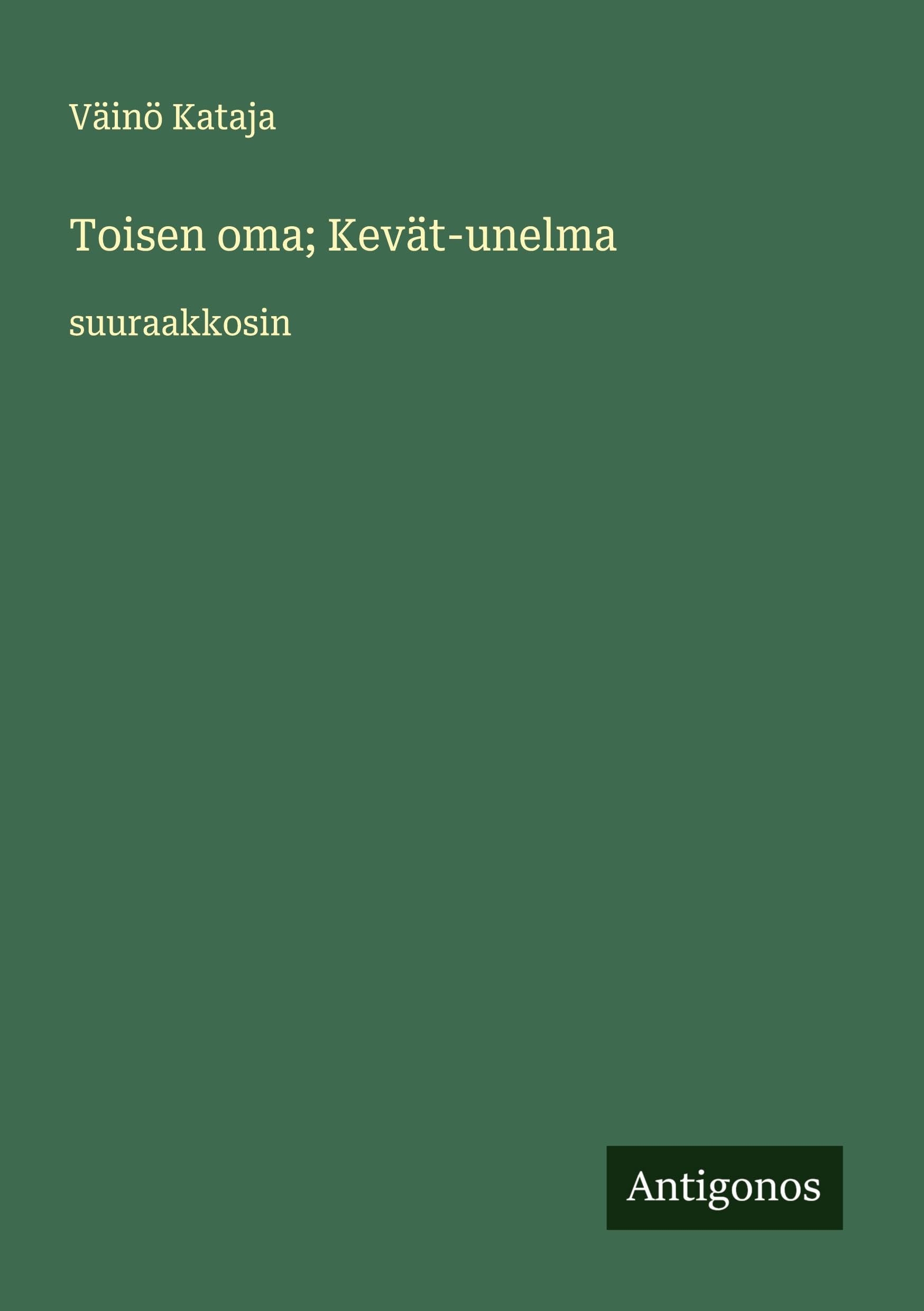 Toisen oma; Kevät-unelma Classics