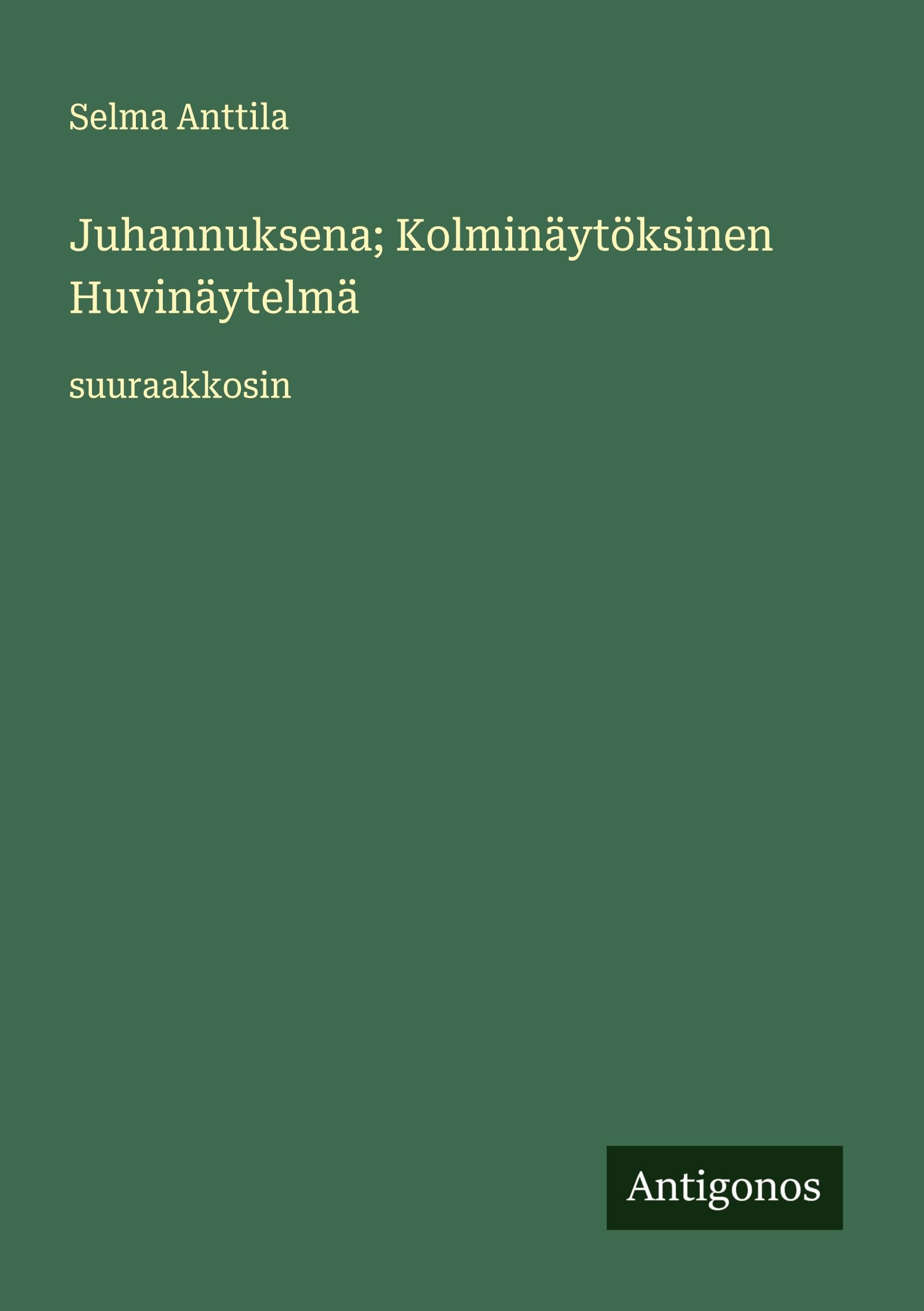 Juhannuksena; Kolminäytöksinen Huvinäytelmä Classics