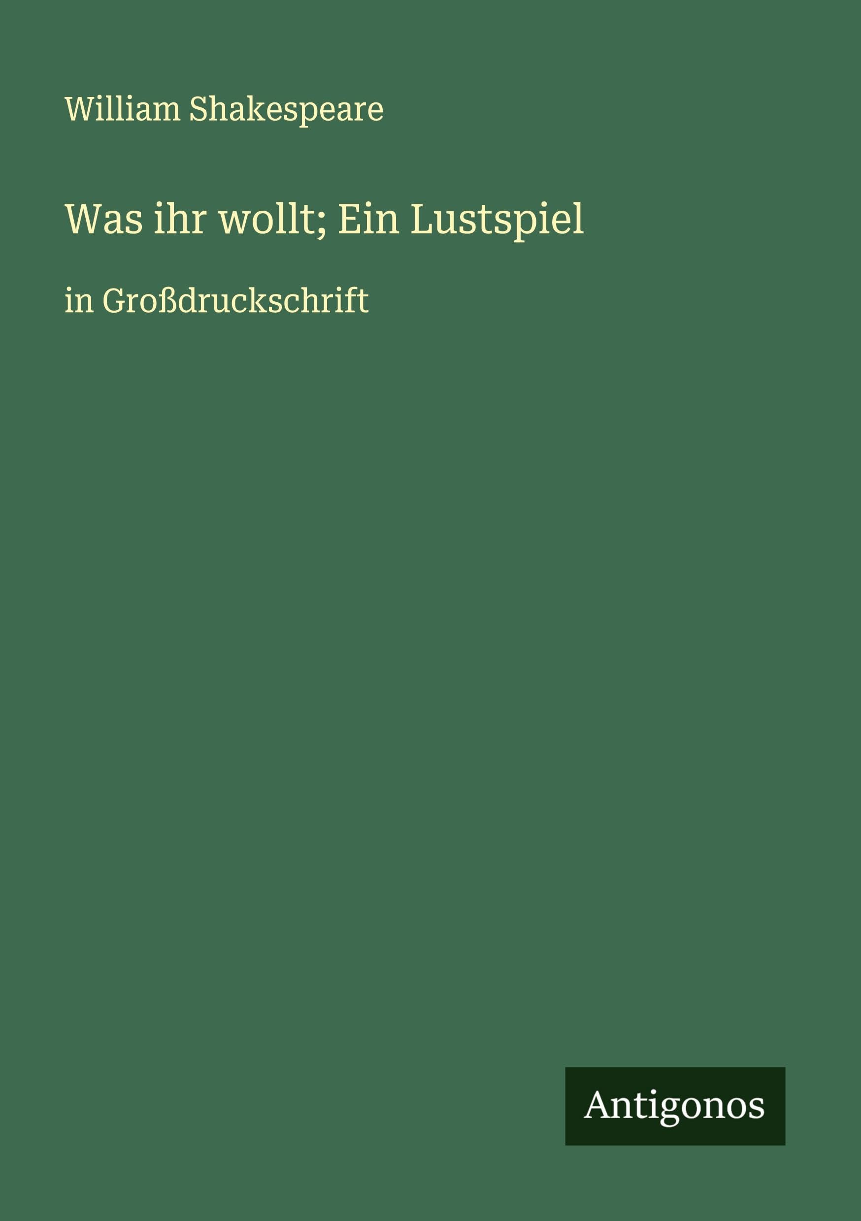 Was ihr wollt; Ein Lustspiel Classics