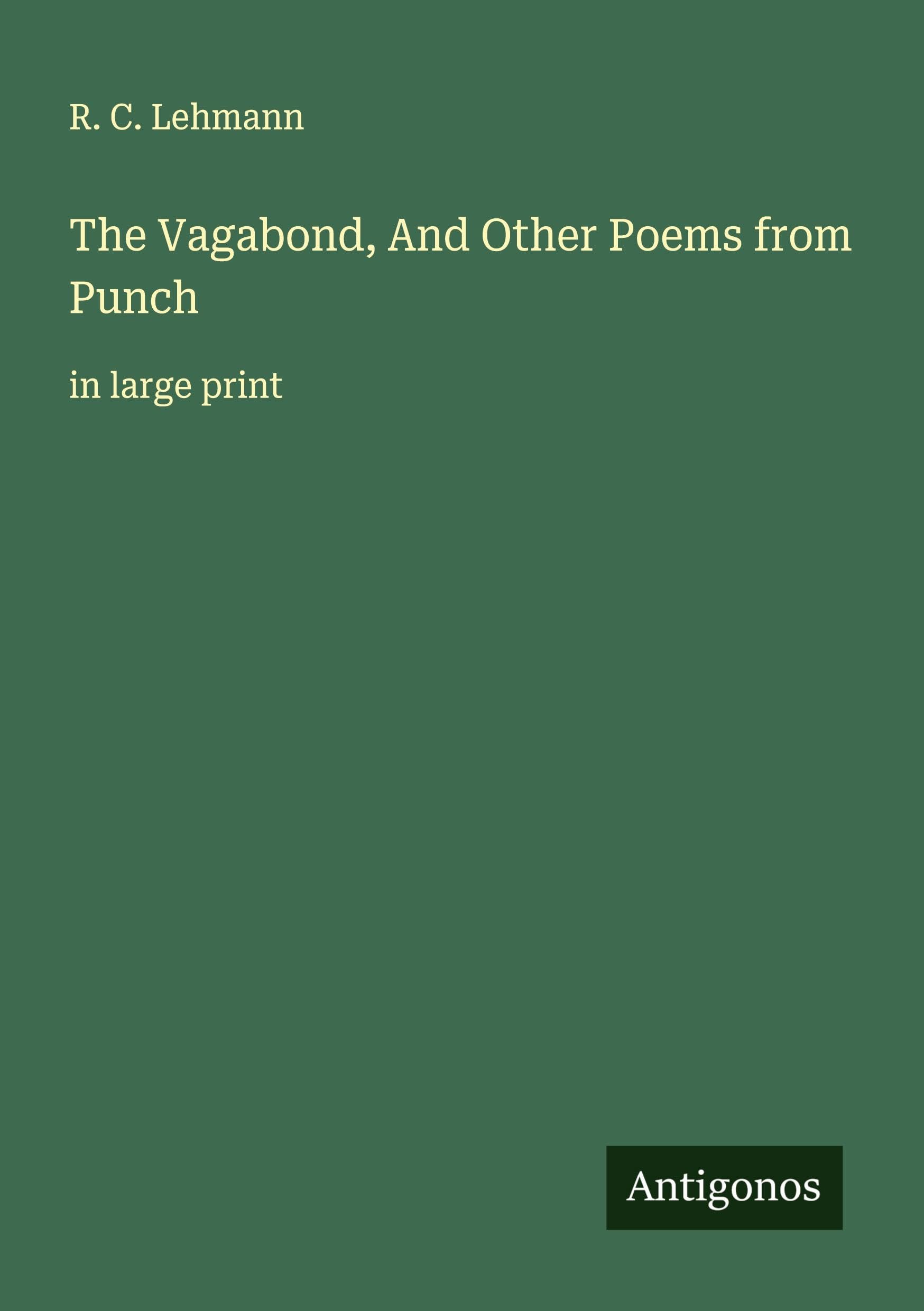 The Vagabond, And Other Poems from Punch Classics