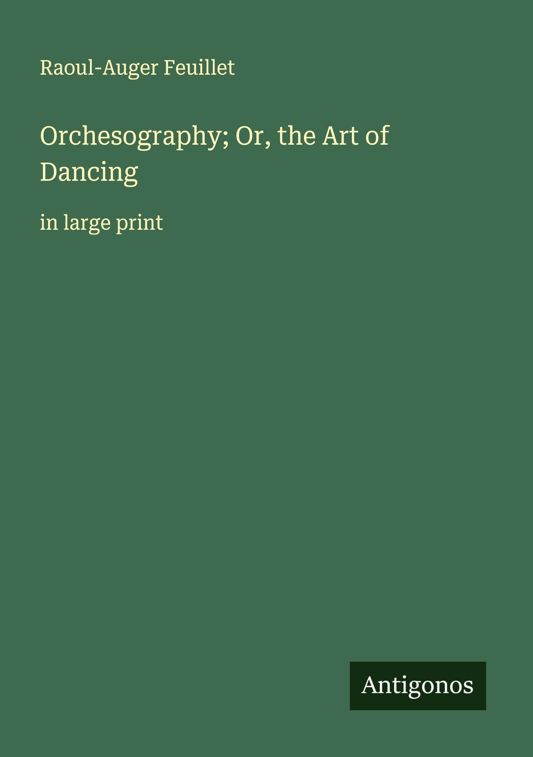 Orchesography; Or, the Art of Dancing Classics