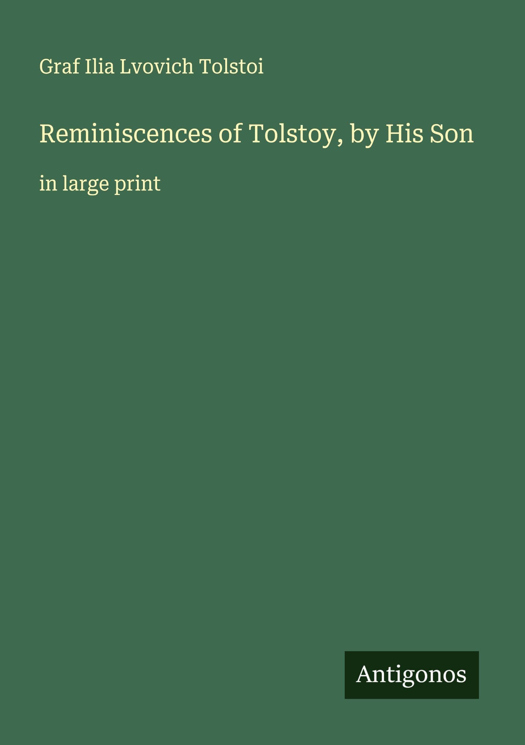 Reminiscences of Tolstoy, by His Son Classics