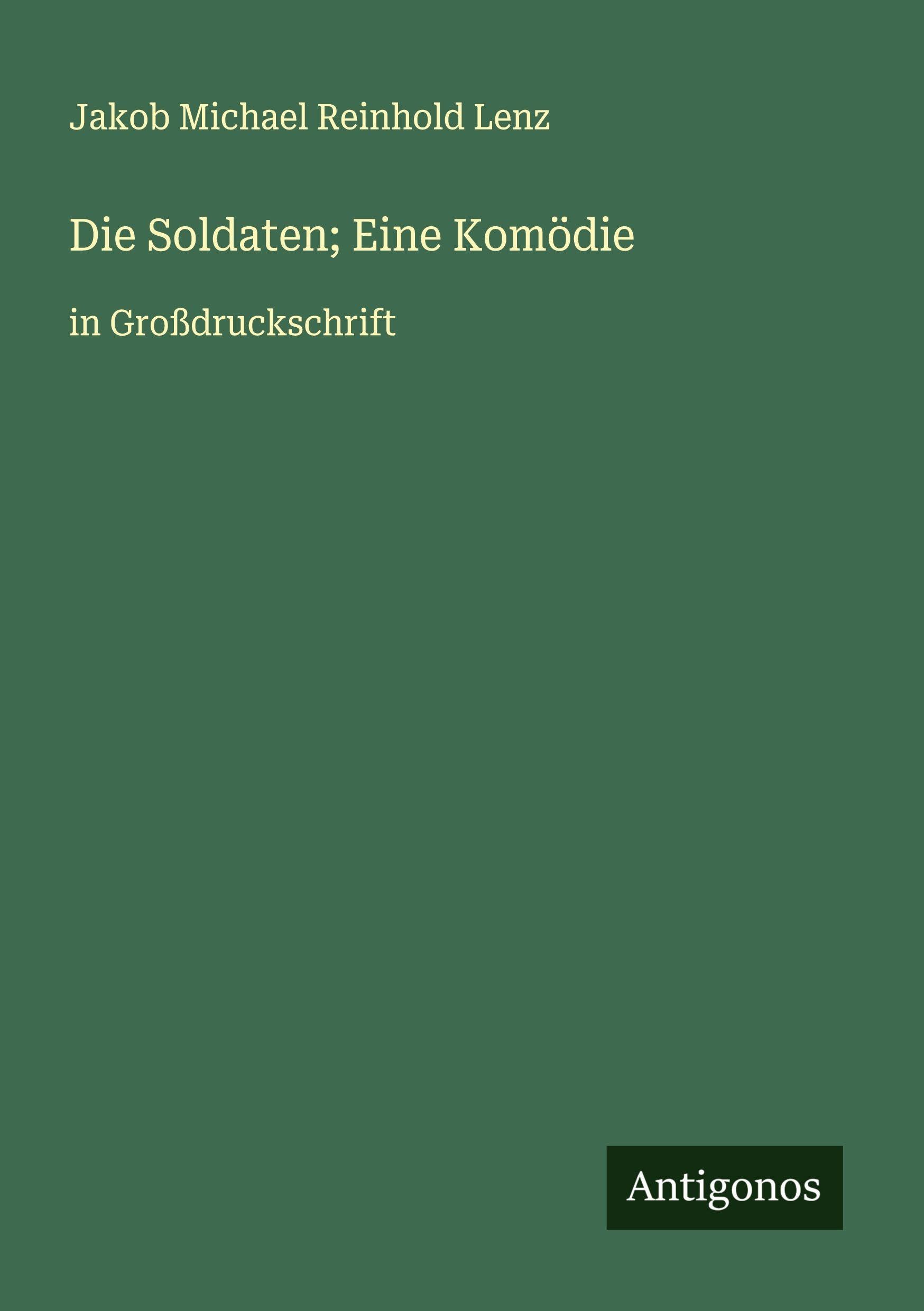 Die Soldaten; Eine Komödie Classics