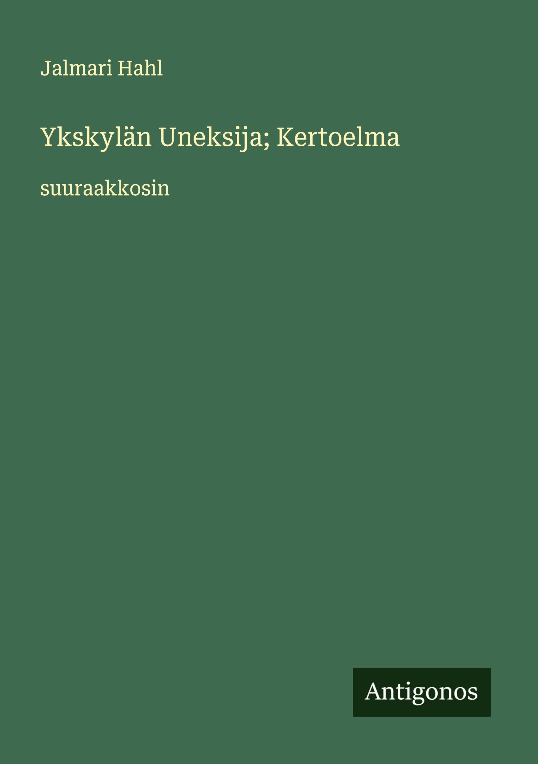Ykskylän Uneksija; Kertoelma Classics