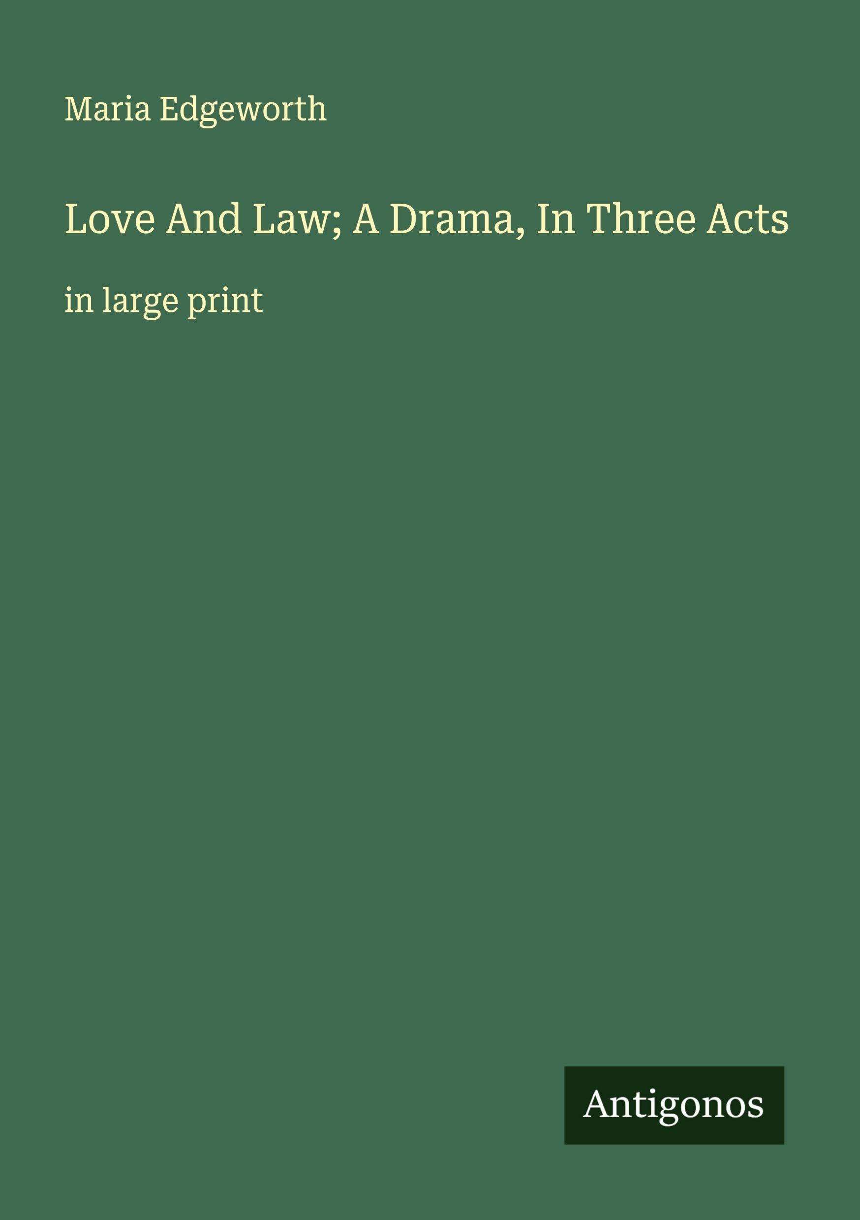 Love And Law; A Drama, In Three Acts Classics