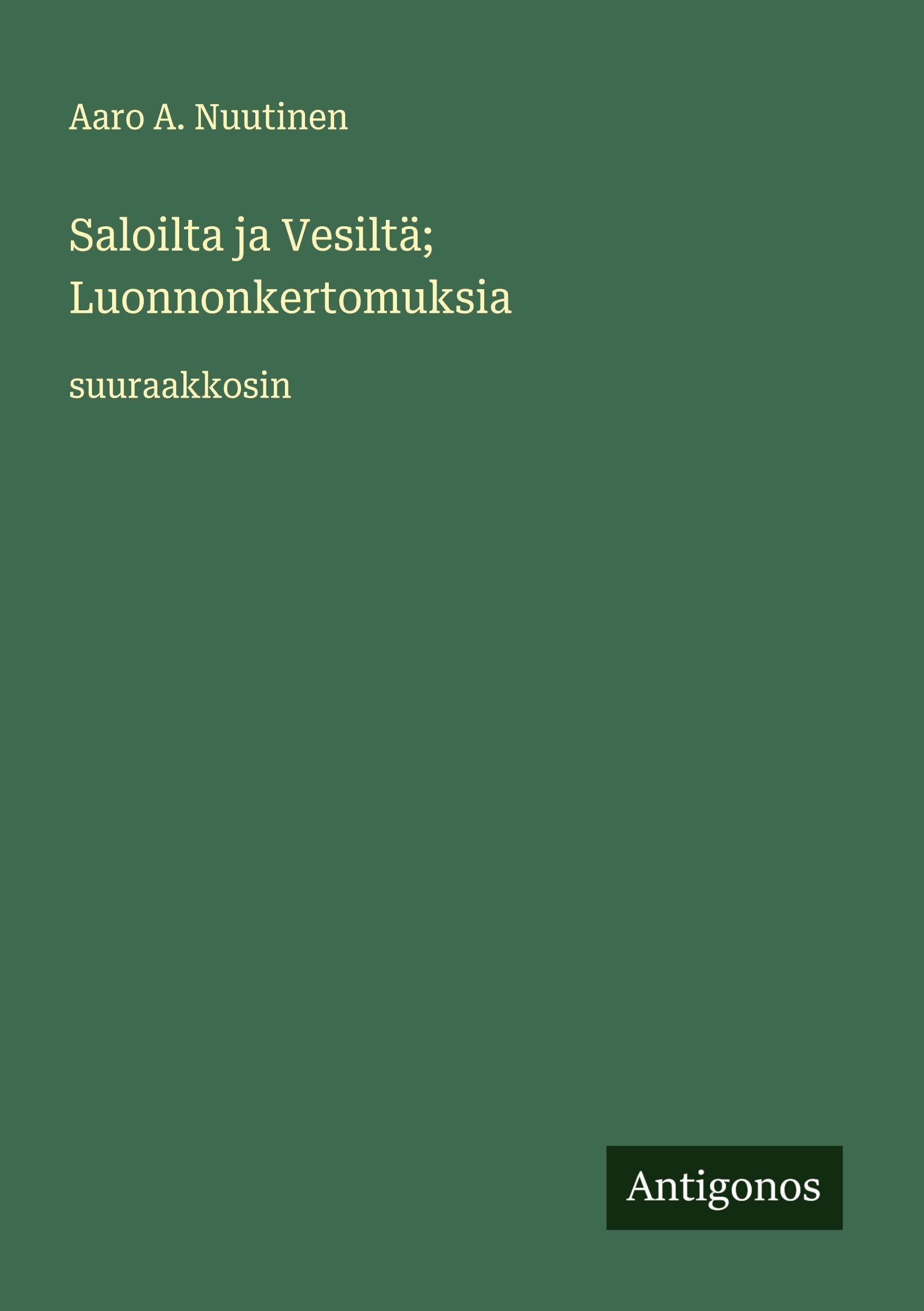 Saloilta ja Vesiltä; Luonnonkertomuksia Classics