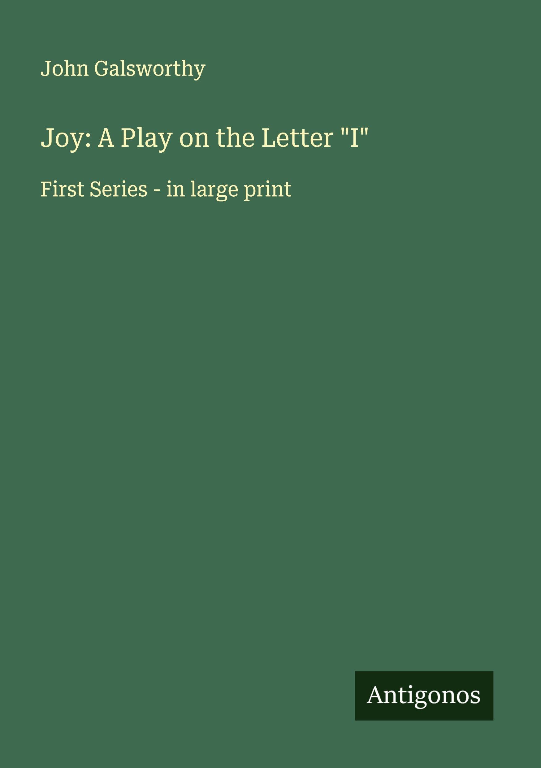 Joy: A Play on the Letter "I" Classics