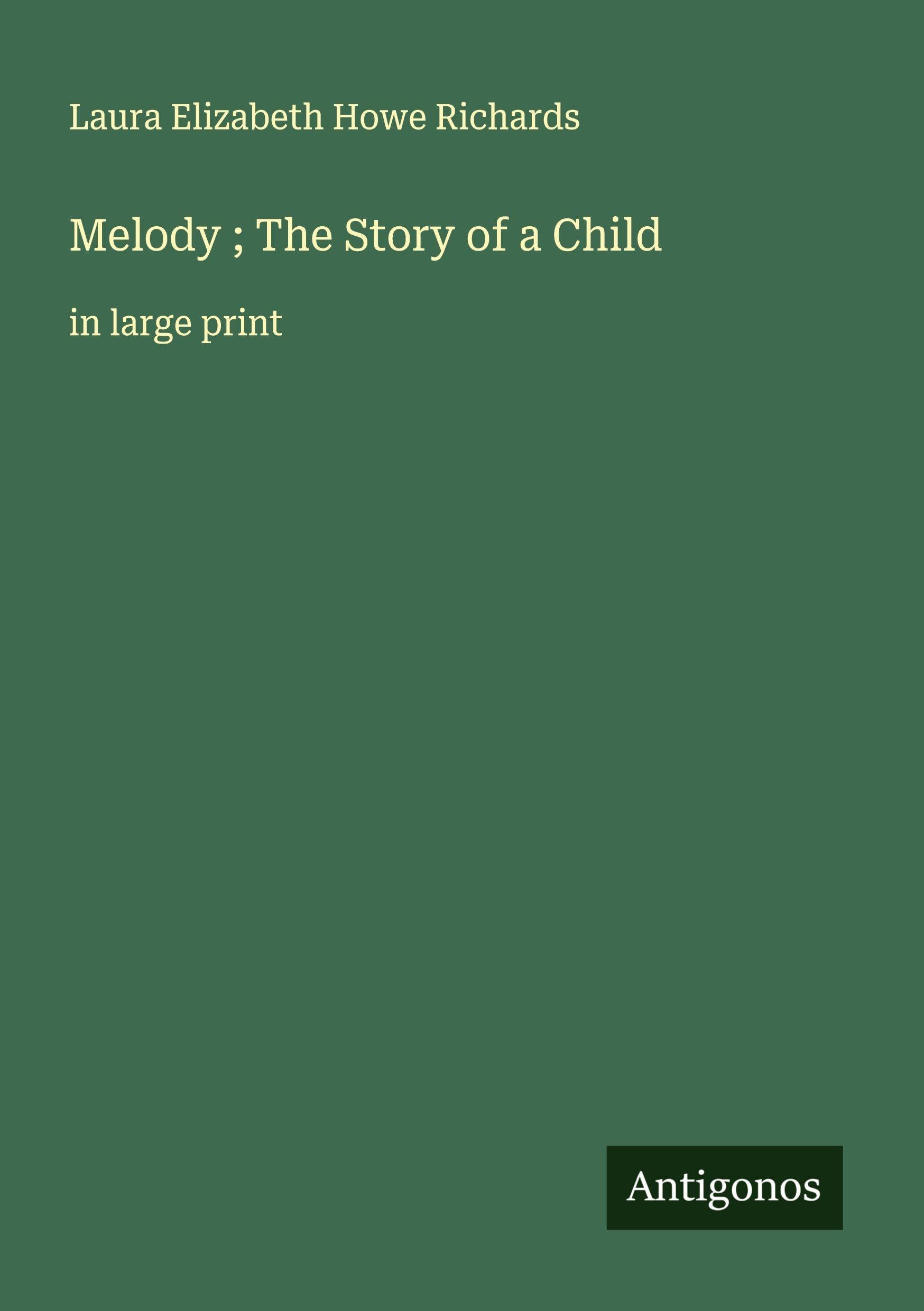 Melody ; The Story of a Child Classics