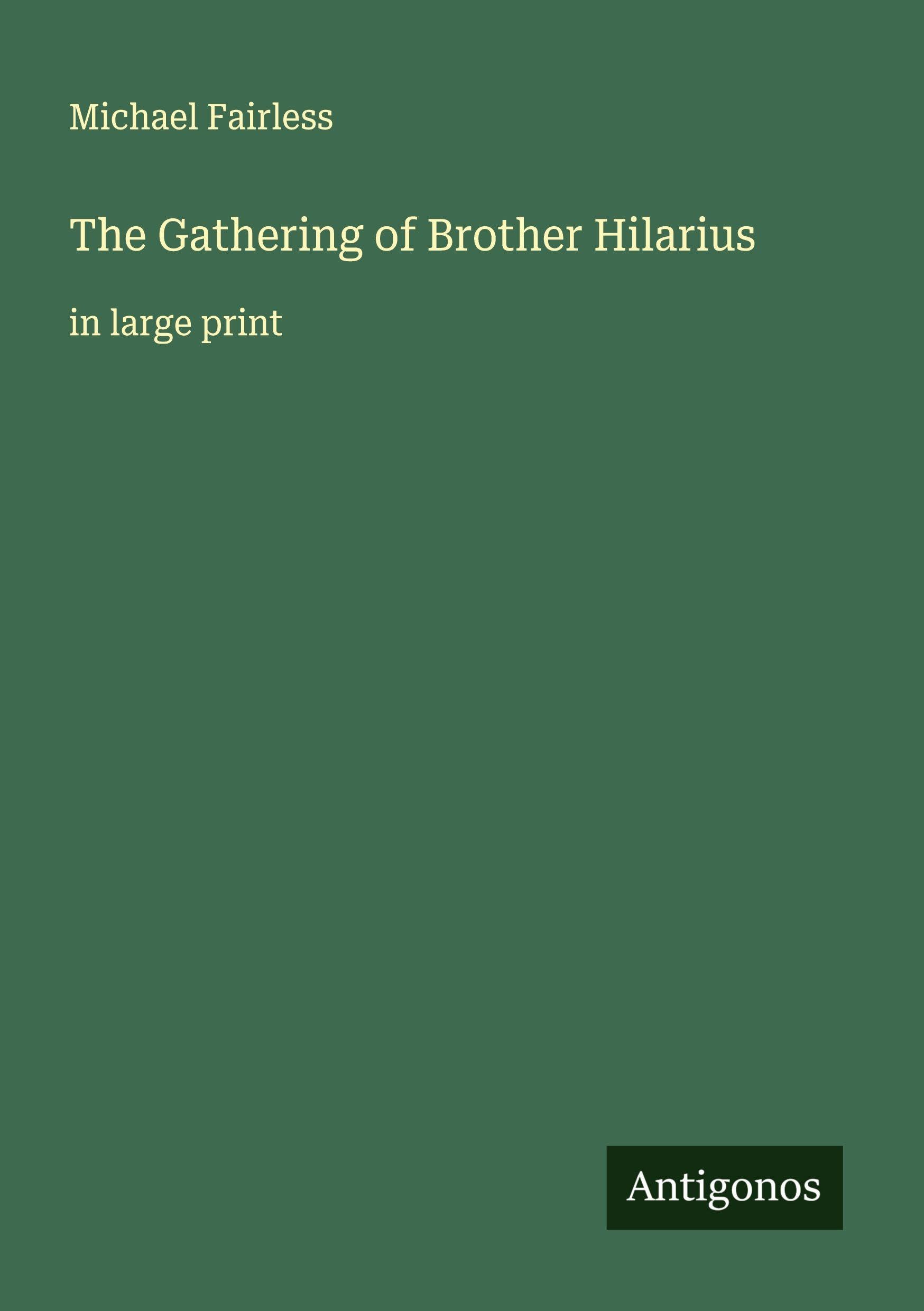 The Gathering of Brother Hilarius Classics