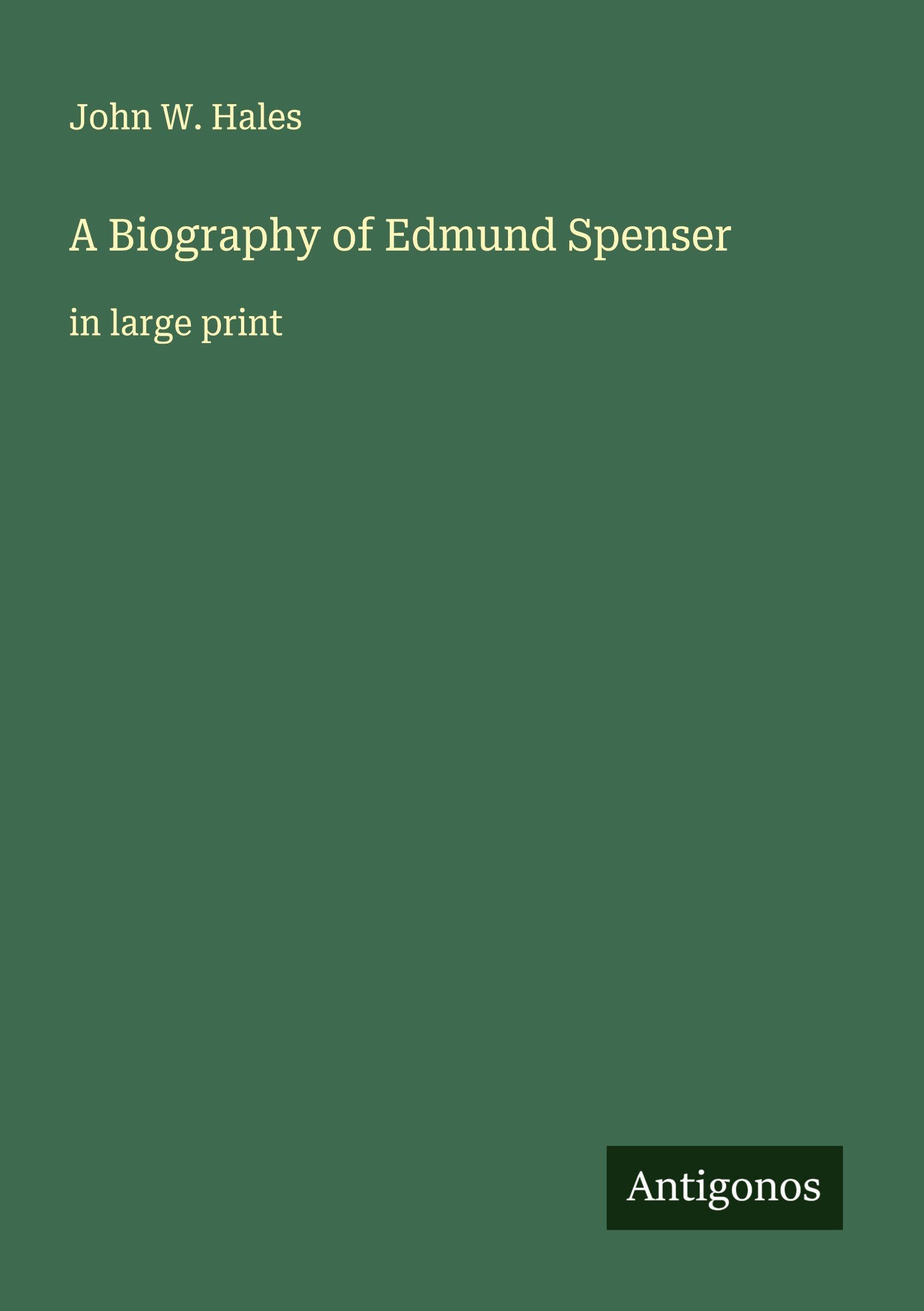 A Biography of Edmund Spenser Classics