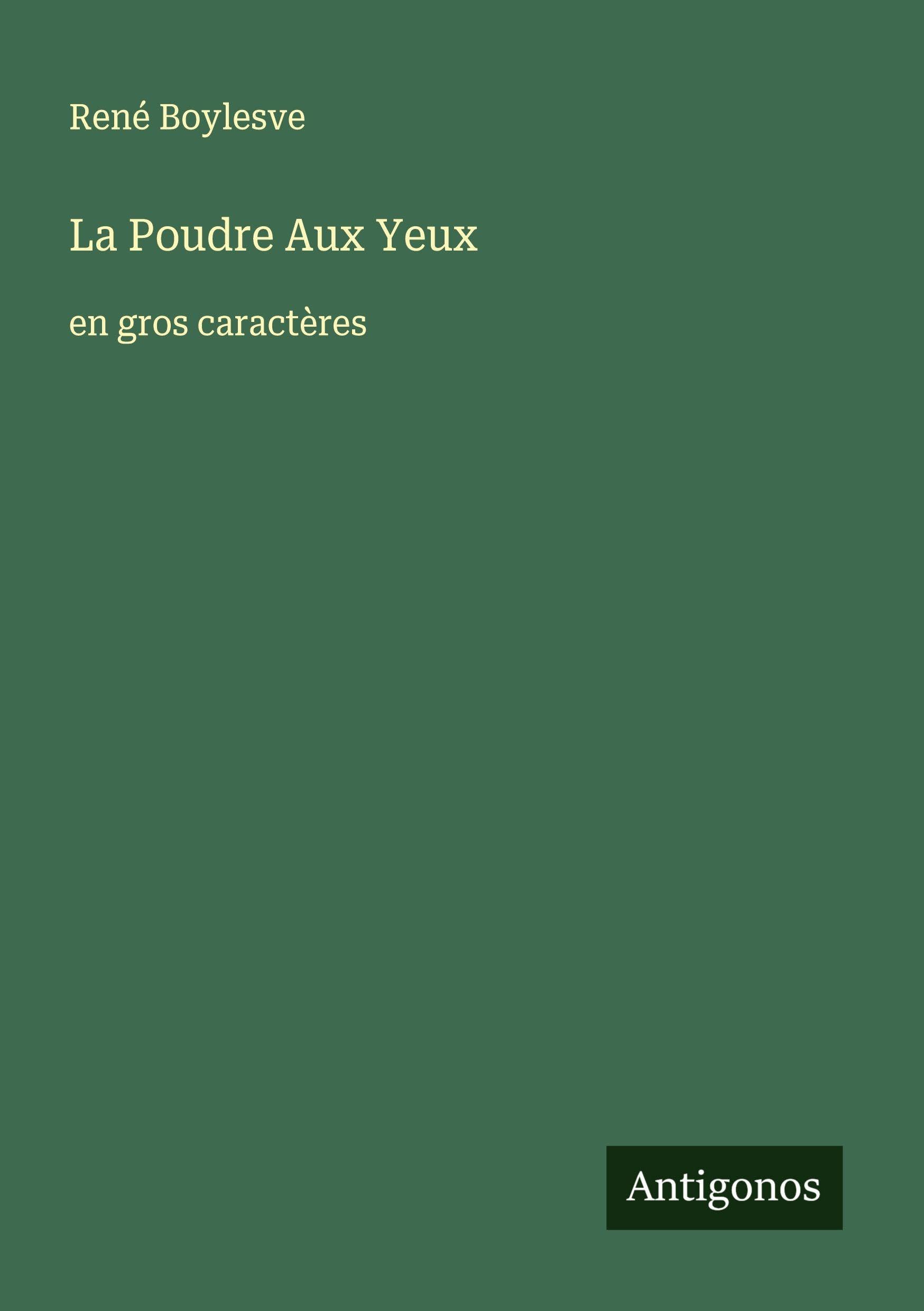 La Poudre Aux Yeux: en gros caractères Classics