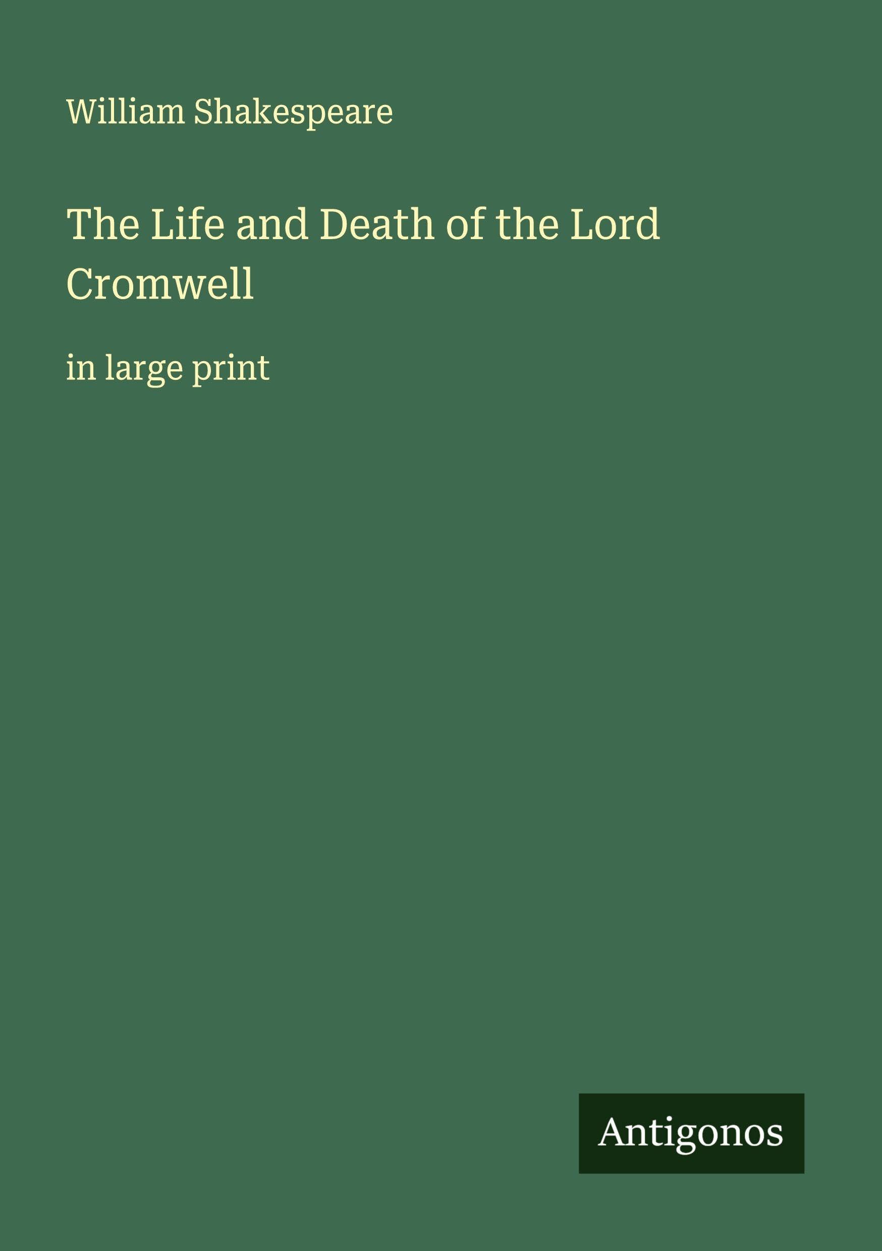 The Life and Death of the Lord Cromwell Classics