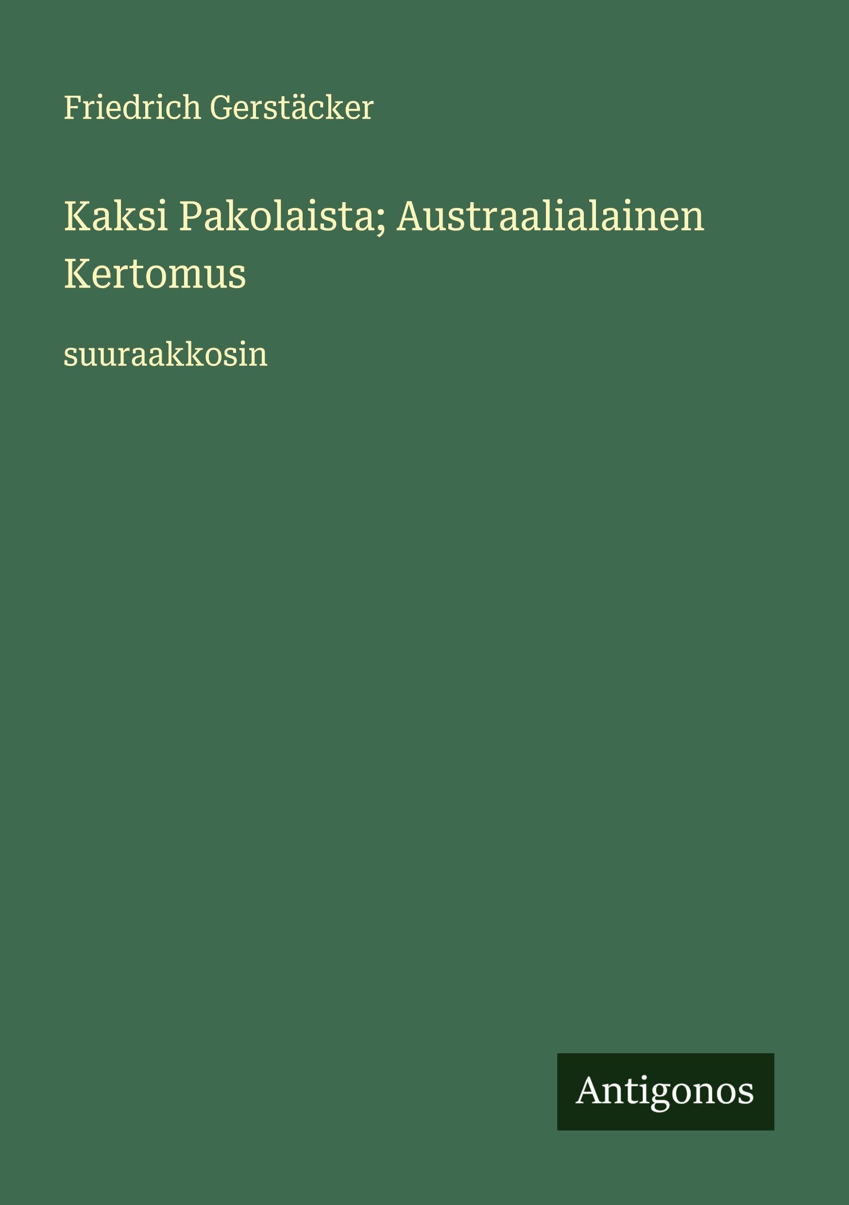 Kaksi Pakolaista; Austraalialainen Kertomus Classics