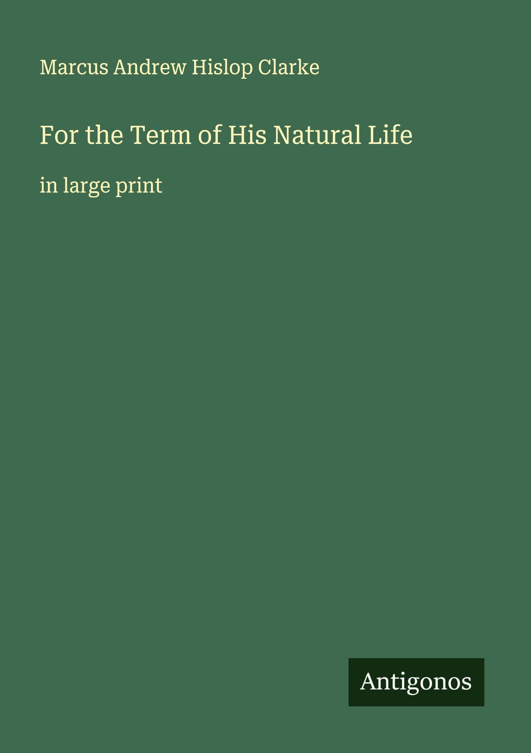 For the Term of His Natural Life Classics