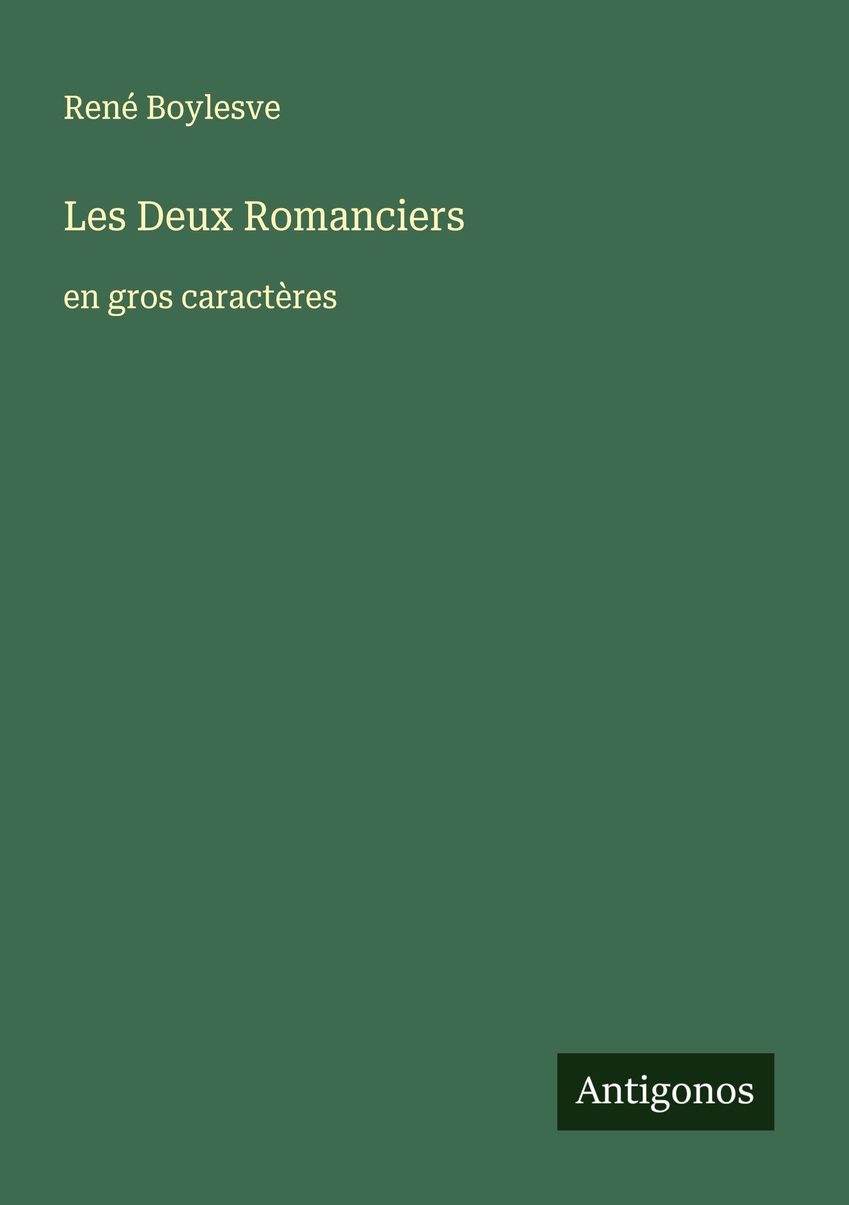 Les Deux Romanciers: en gros caractères Classics