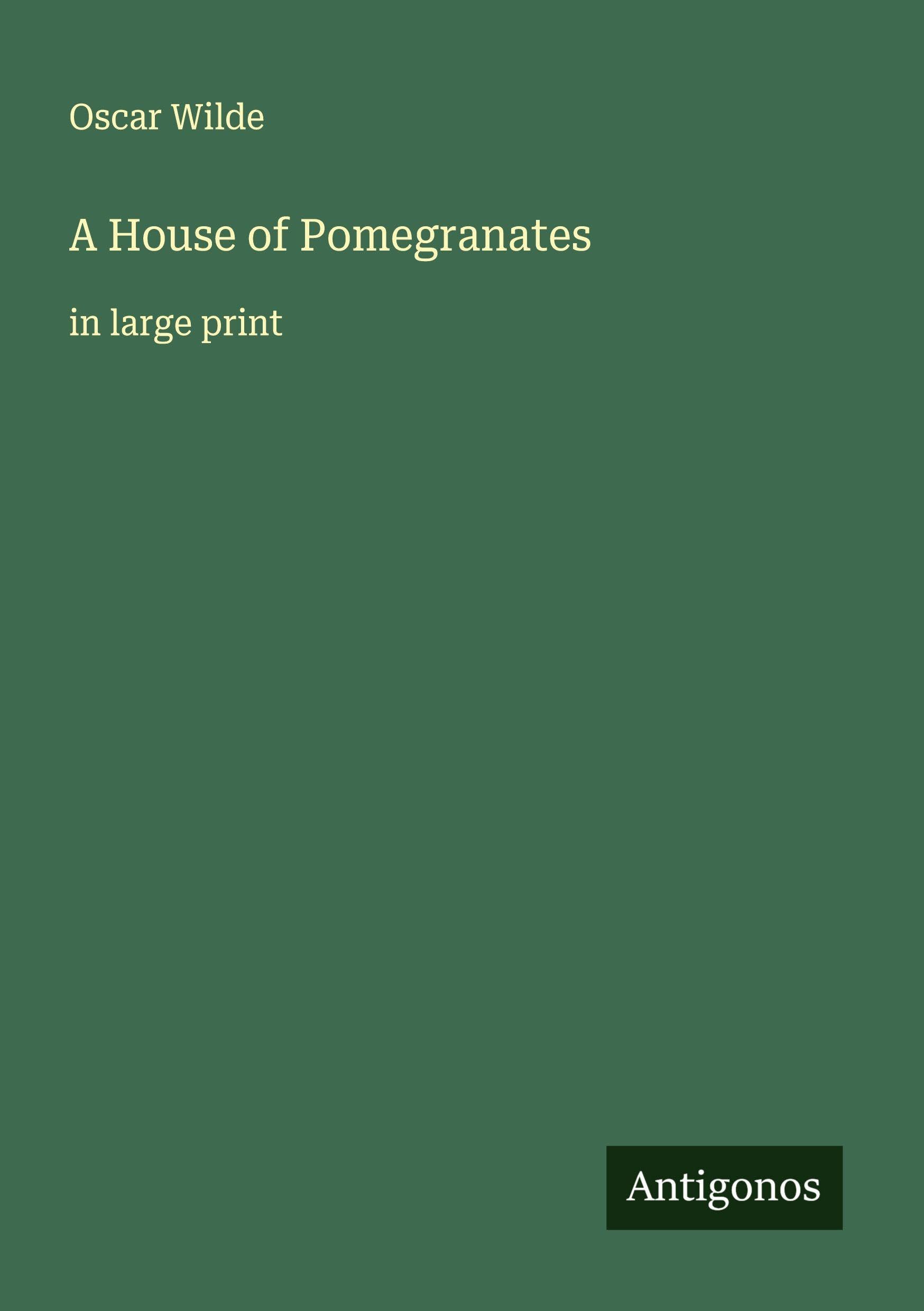 A House of Pomegranates Classics