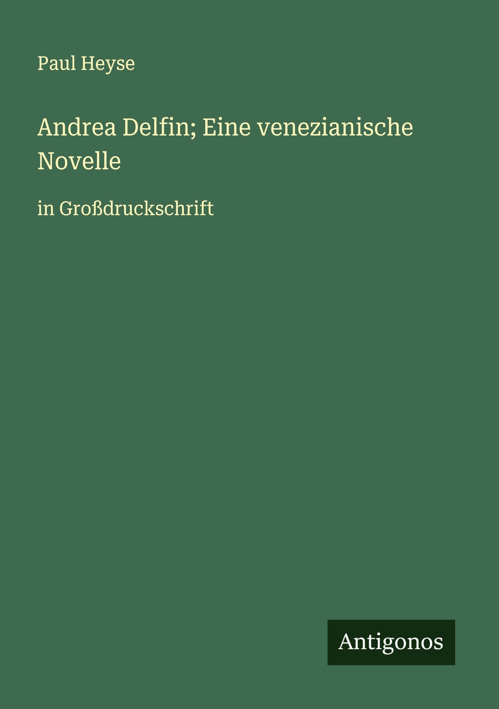Andrea Delfin; Eine venezianische Novelle Classics
