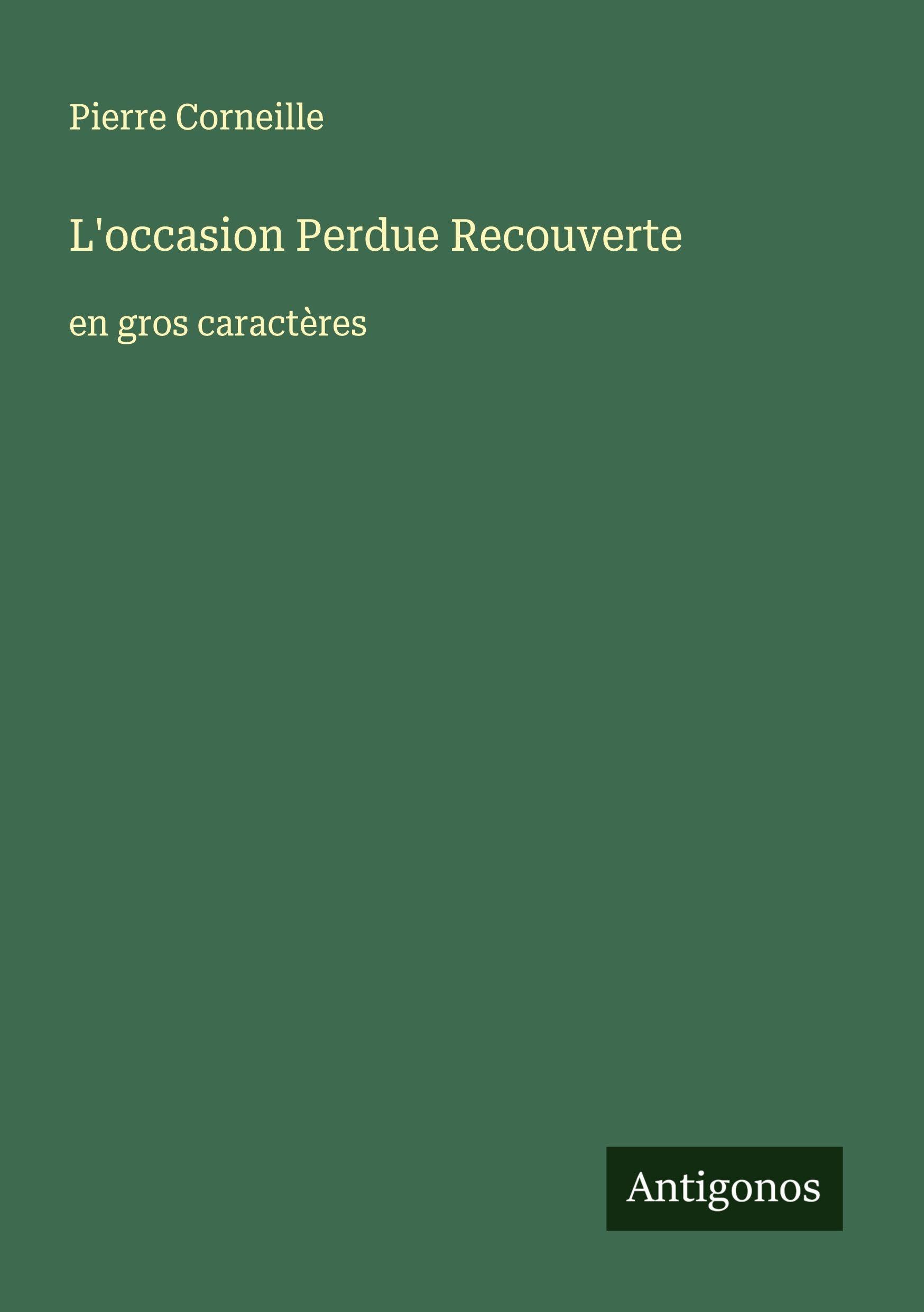 L'occasion Perdue Recouverte: en gros caractères Classics