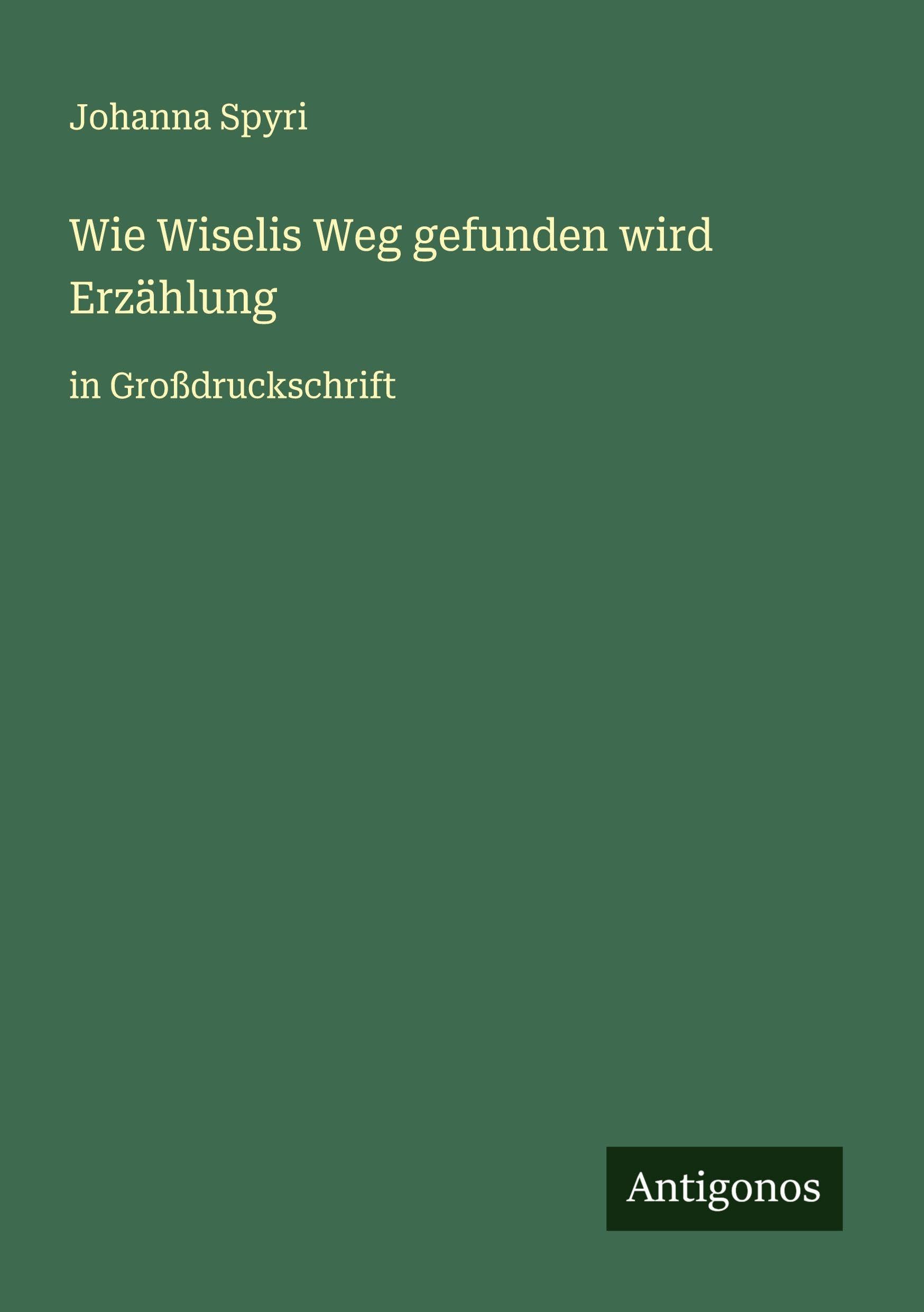Wie Wiselis Weg gefunden wird Erzählung Classics