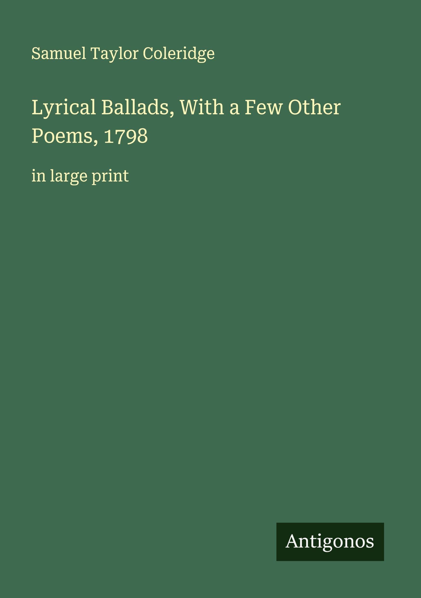 Lyrical Ballads, With a Few Other Poems, 1798 Classics