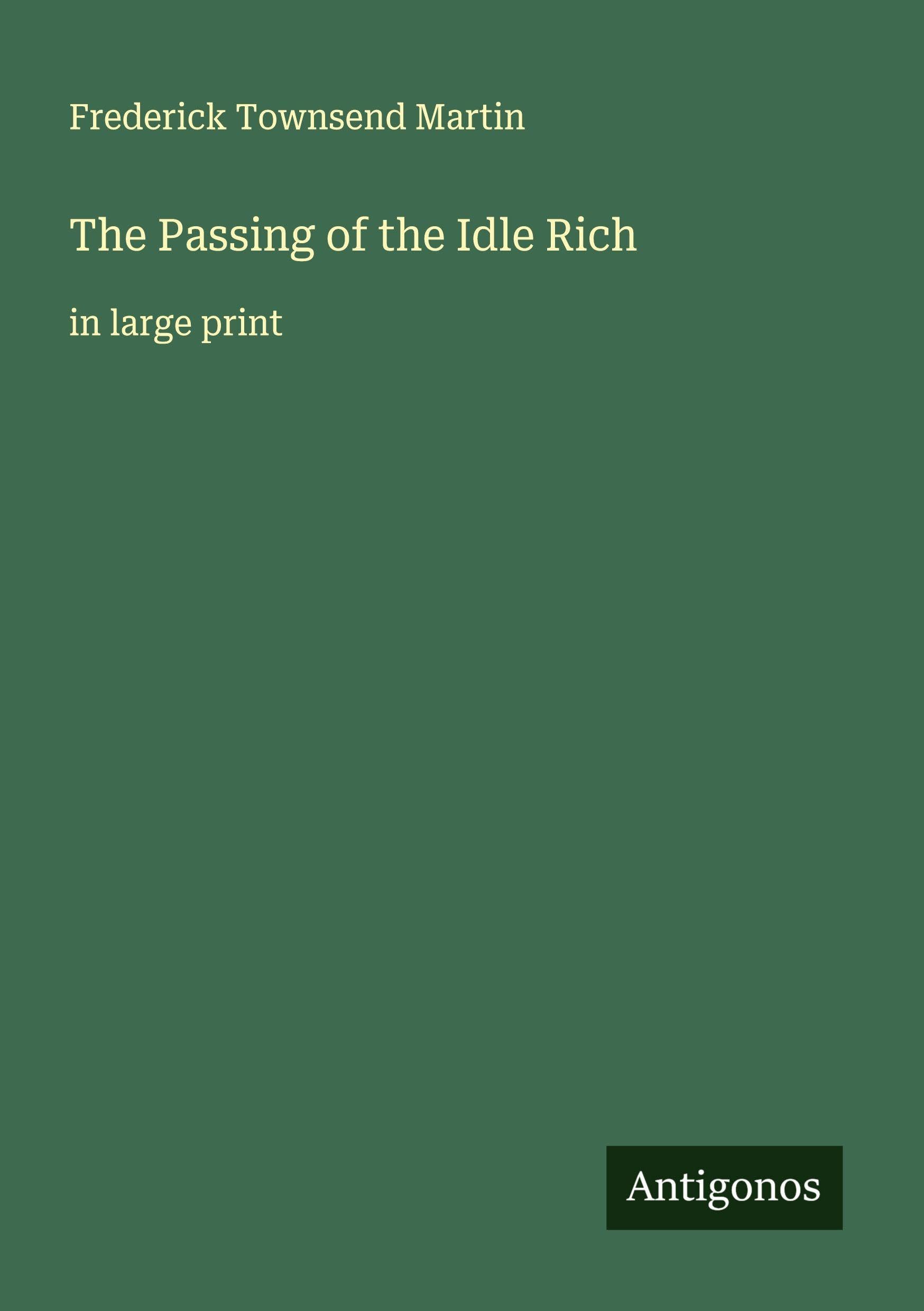 The Passing of the Idle Rich Classics