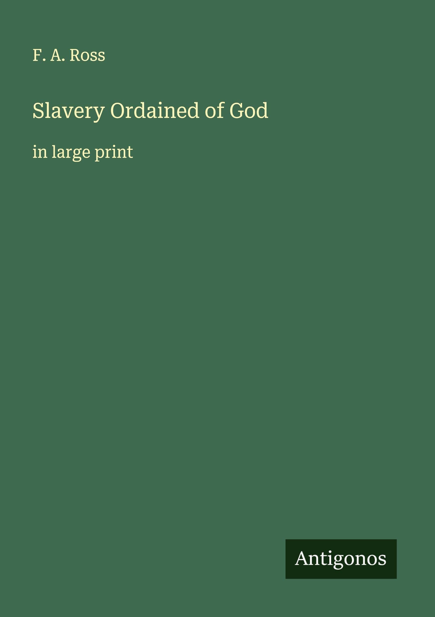Slavery Ordained of God Classics