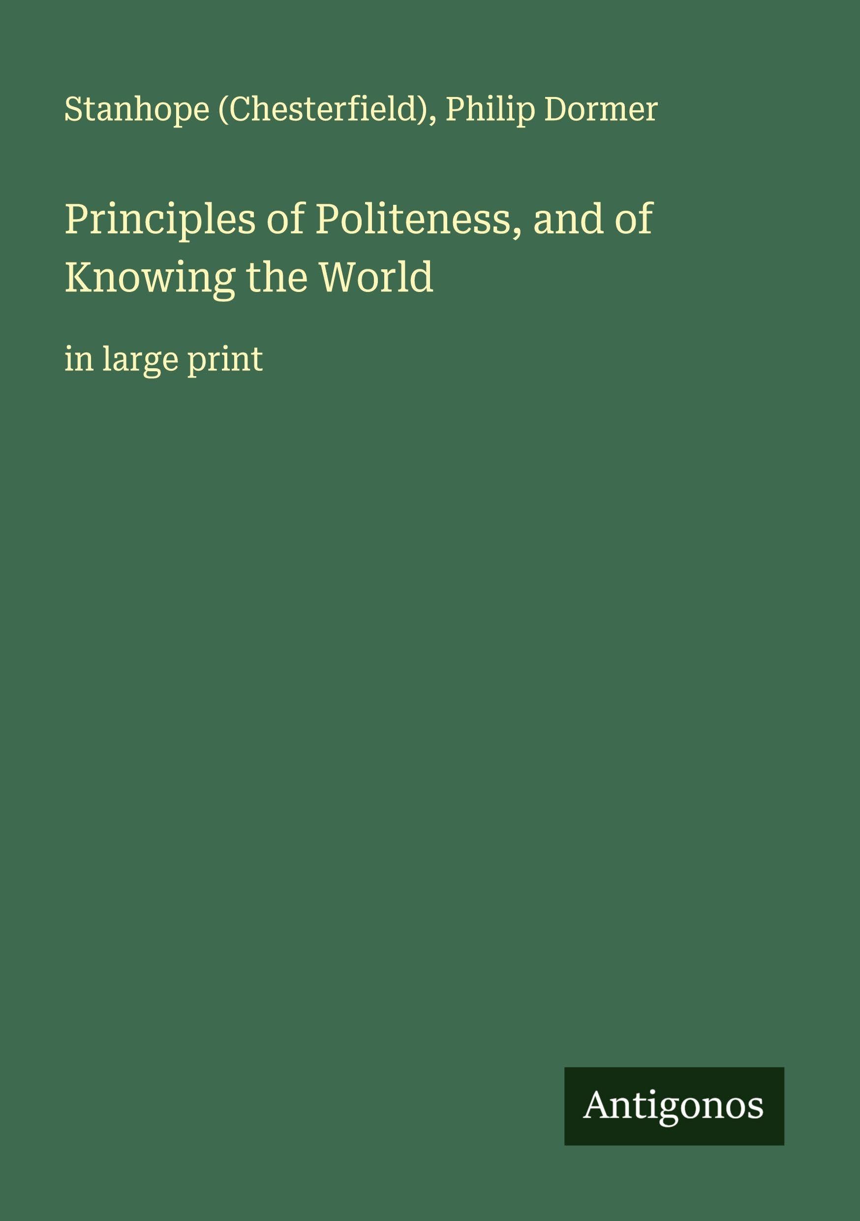 Principles of Politeness, and of Knowing the World Classics