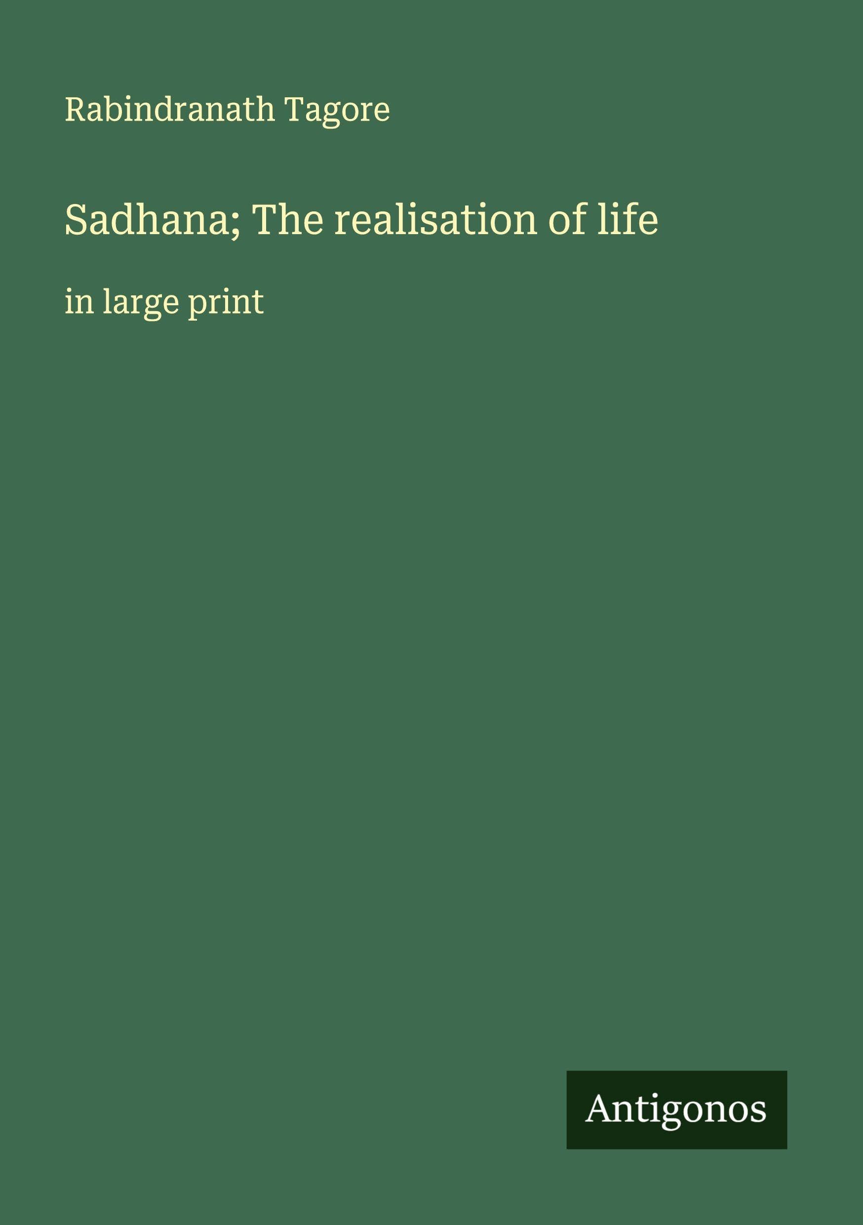 Sadhana; The realisation of life Classics