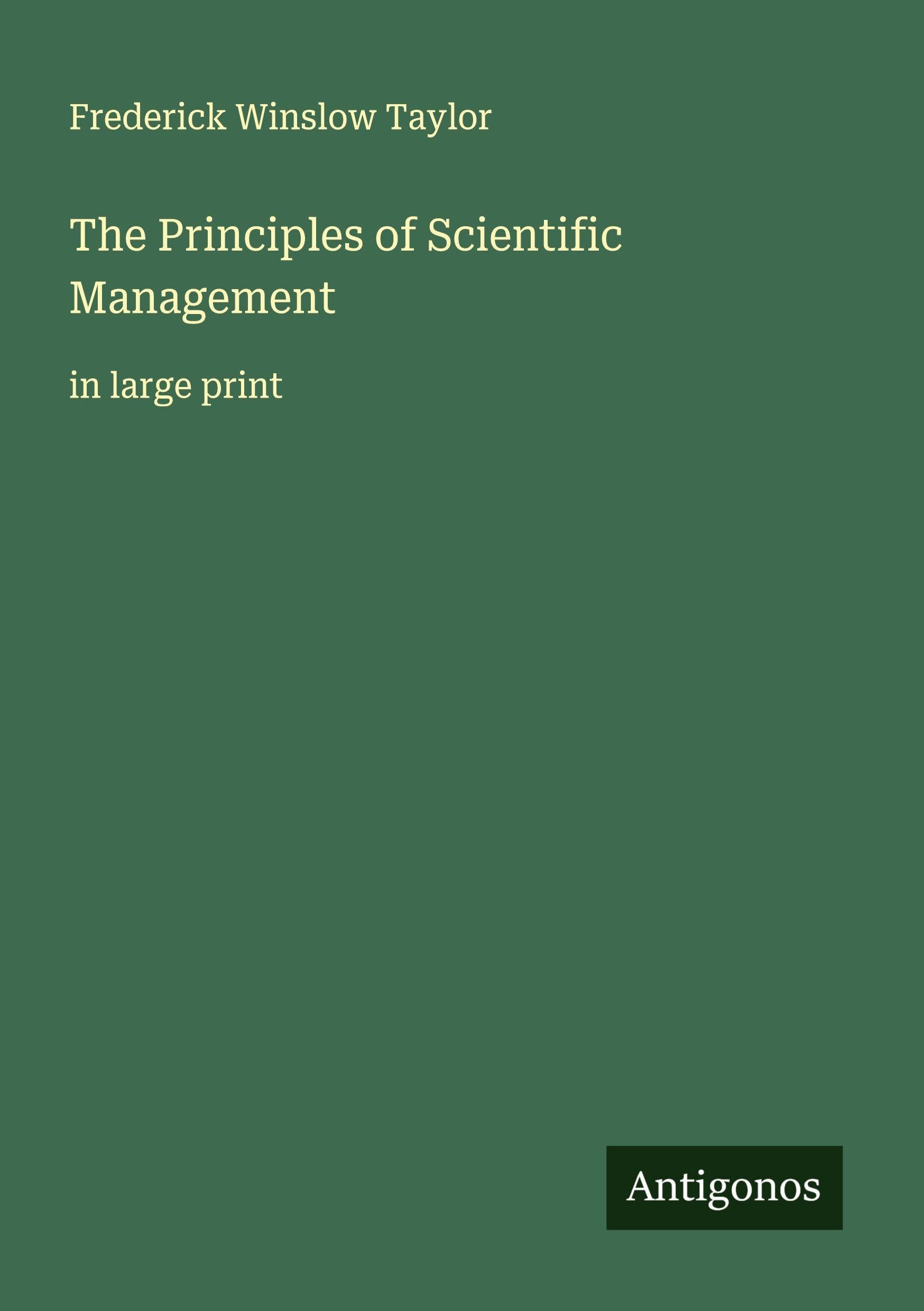 The Principles of Scientific Management Classics