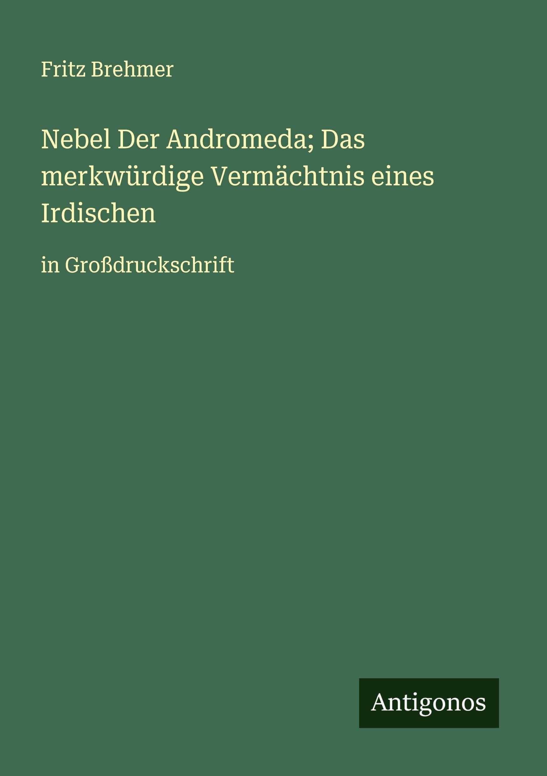 Nebel Der Andromeda; Das merkwürdige Vermächtnis eines Irdischen Classics