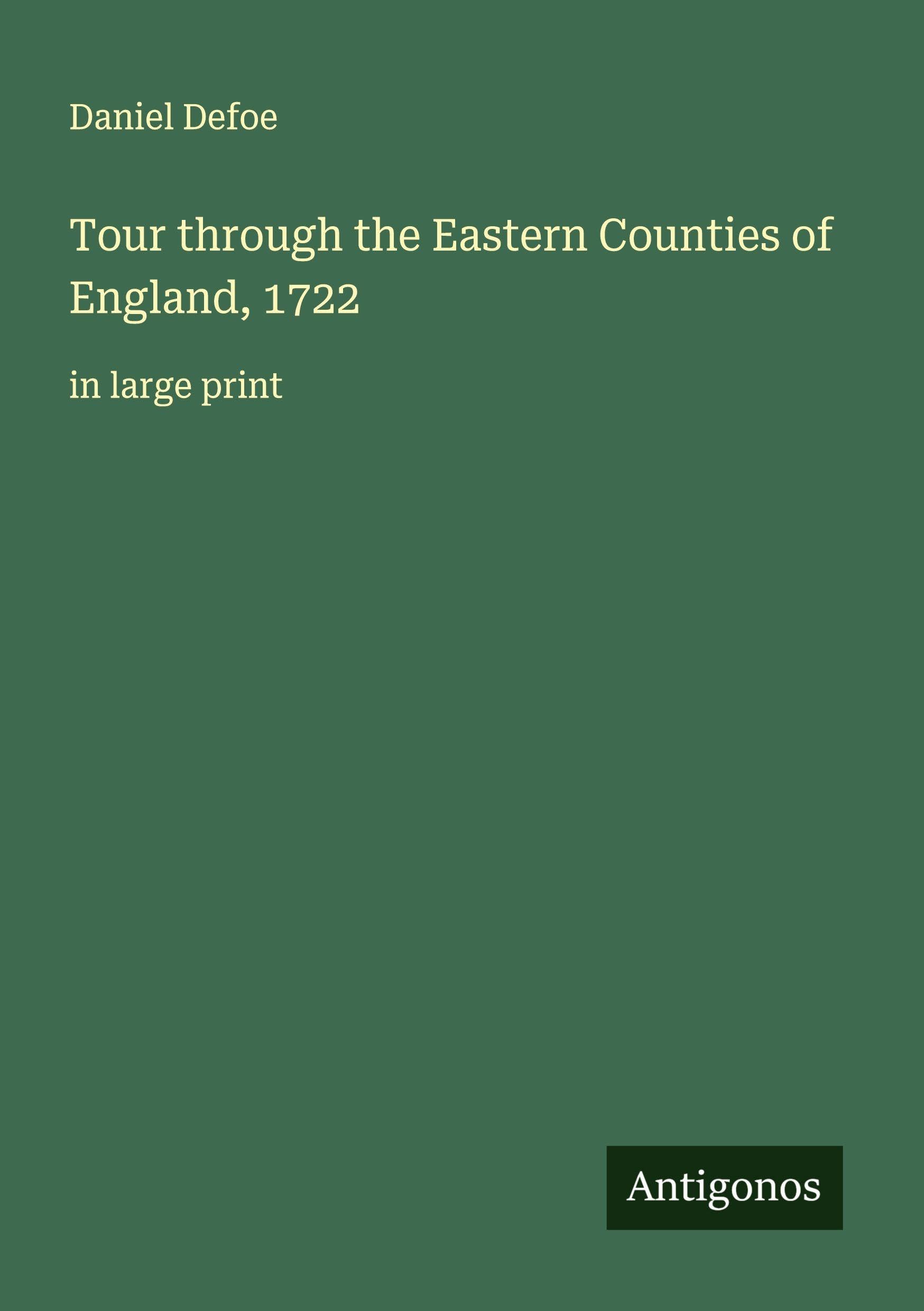Tour through the Eastern Counties of England, 1722 Classics