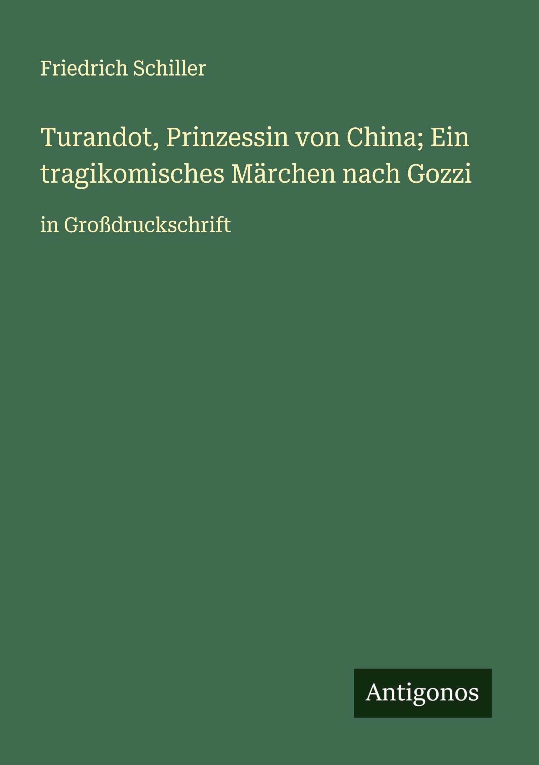 Turandot, Prinzessin von China; Ein tragikomisches Märchen nach Gozzi Classics