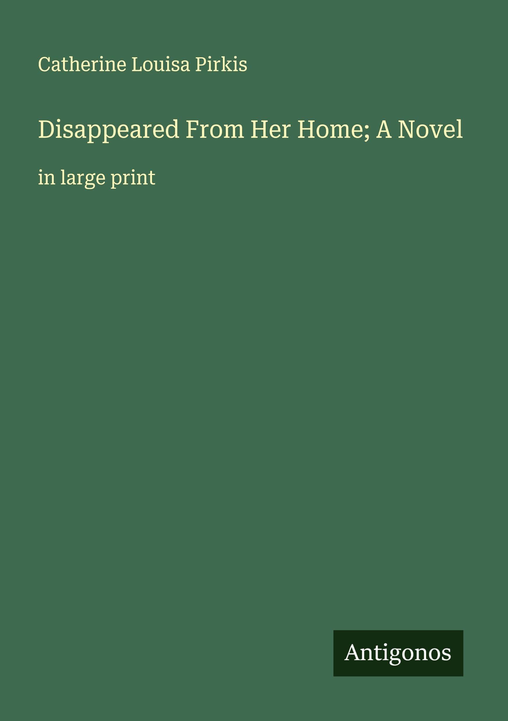 Disappeared From Her Home; A Novel Classics