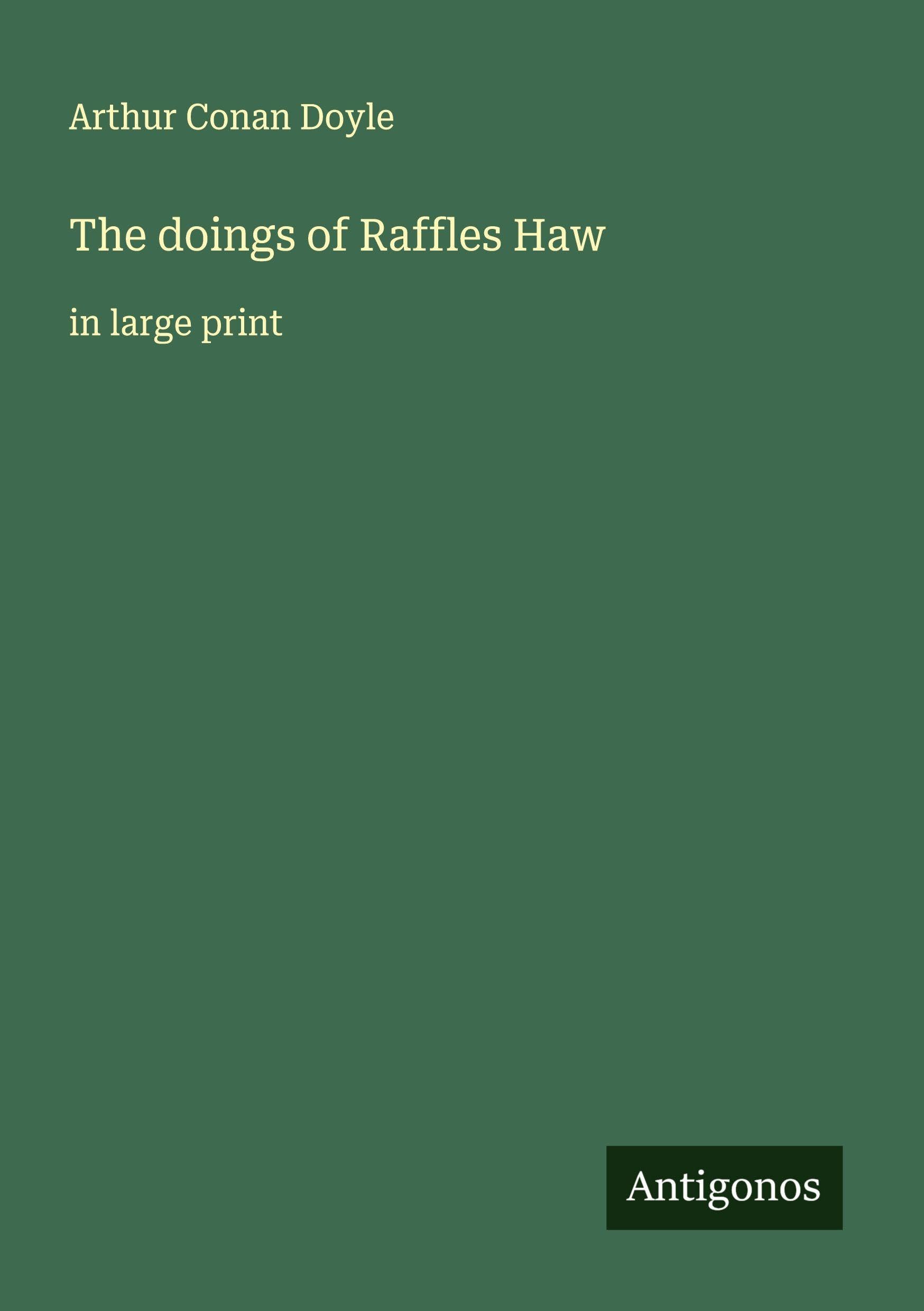 The doings of Raffles Haw Classics
