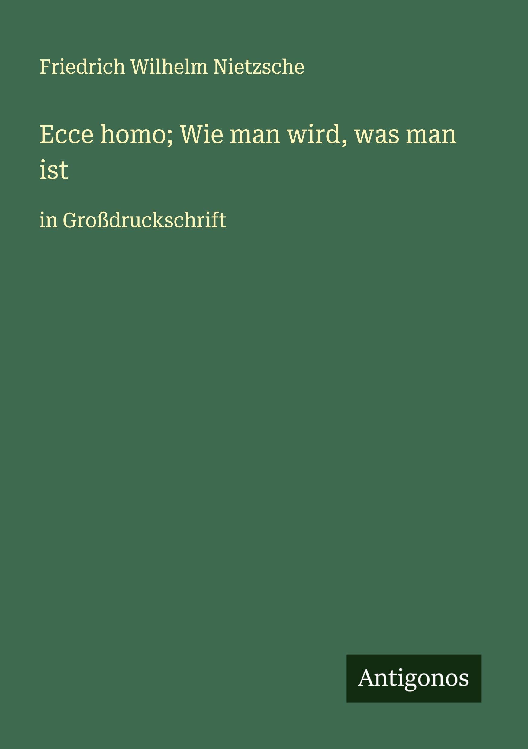 Ecce homo; Wie man wird, was man ist Classics
