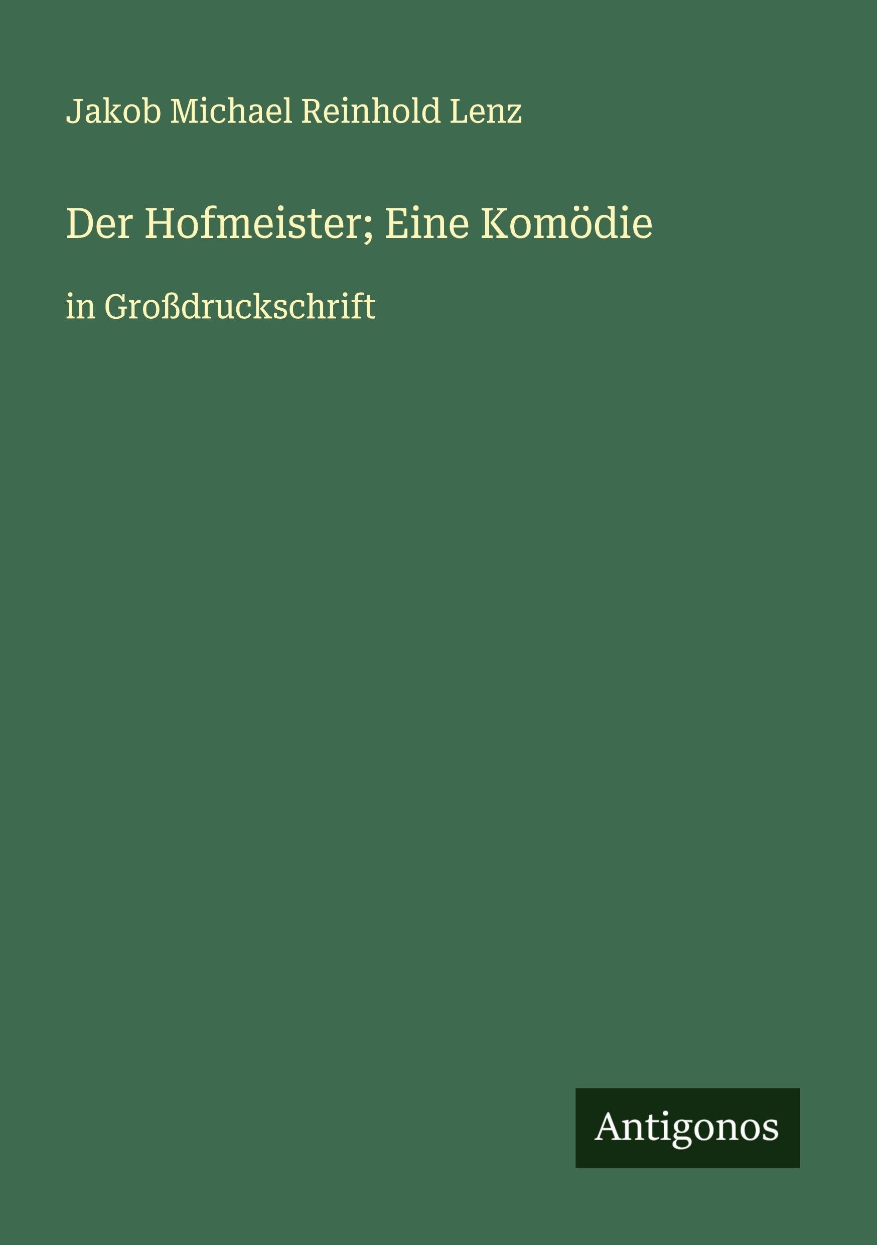 Der Hofmeister; Eine Komödie Classics